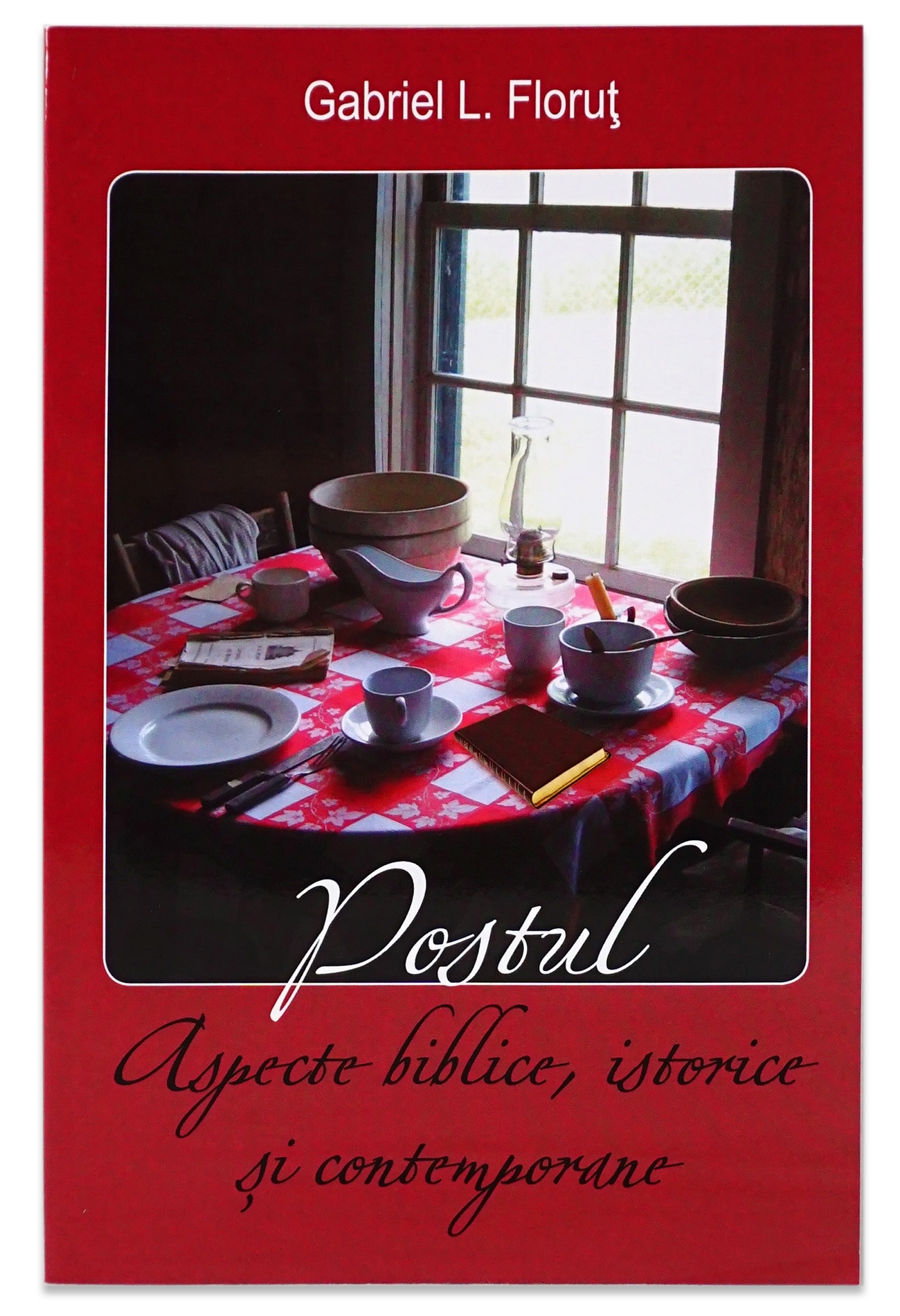 Postul, aspecte biblice, istorice si contemporane Postul, aspecte biblice, istorice si contemporane