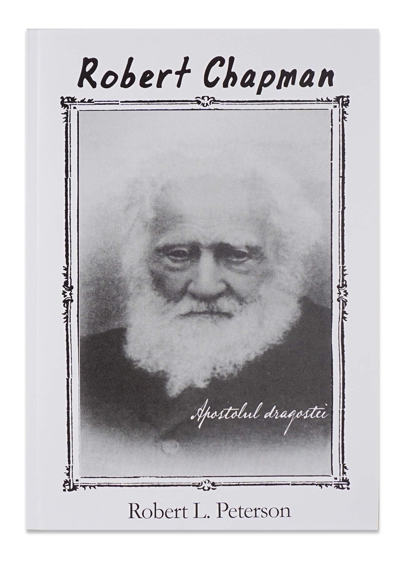 [ANTICARIAT] Robert Chapman - apostolul dragostei (Produs cu defect)