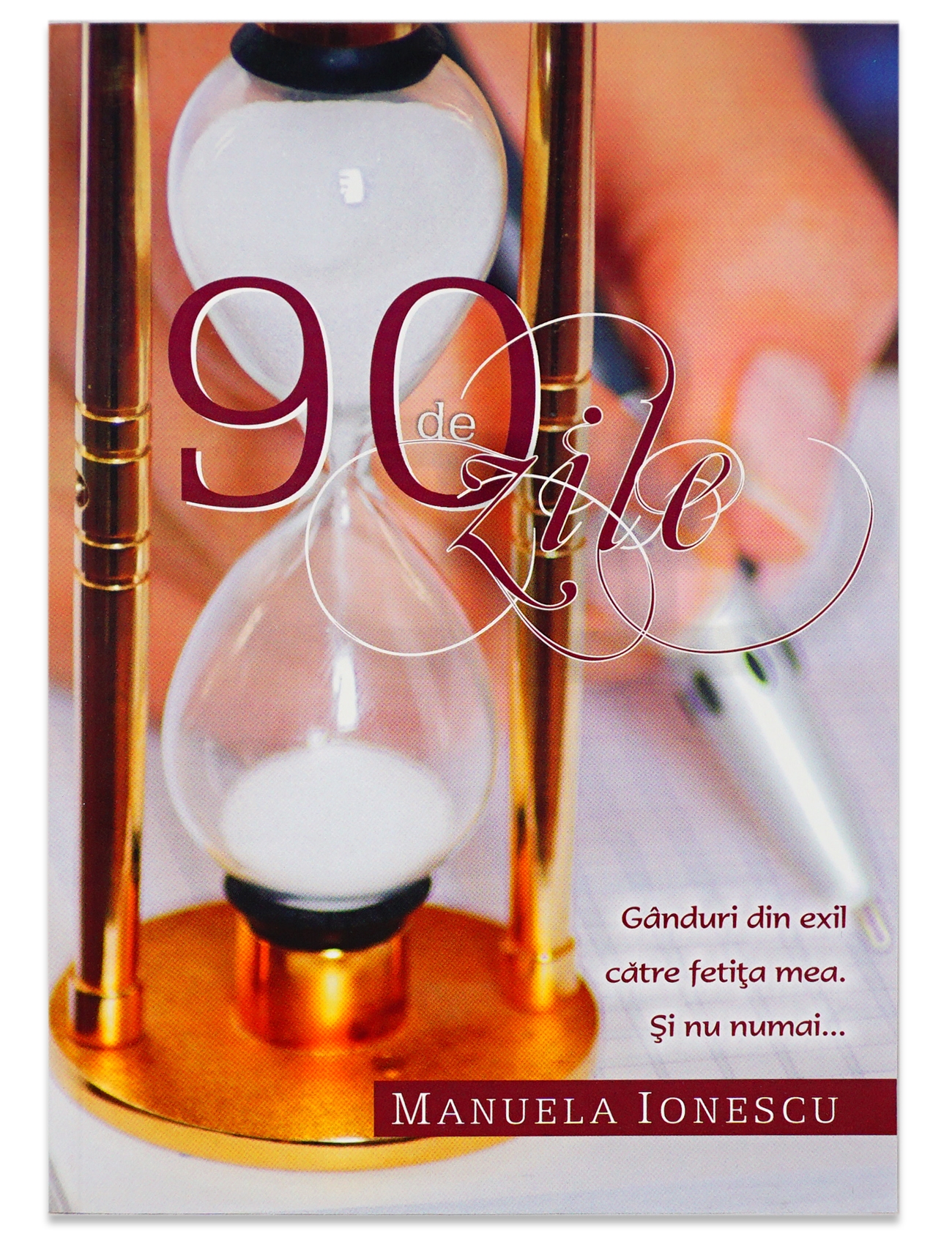 90 de zile - ganduri din exil pentru fetita mea 90 de zile - ganduri din exil pentru fetita mea