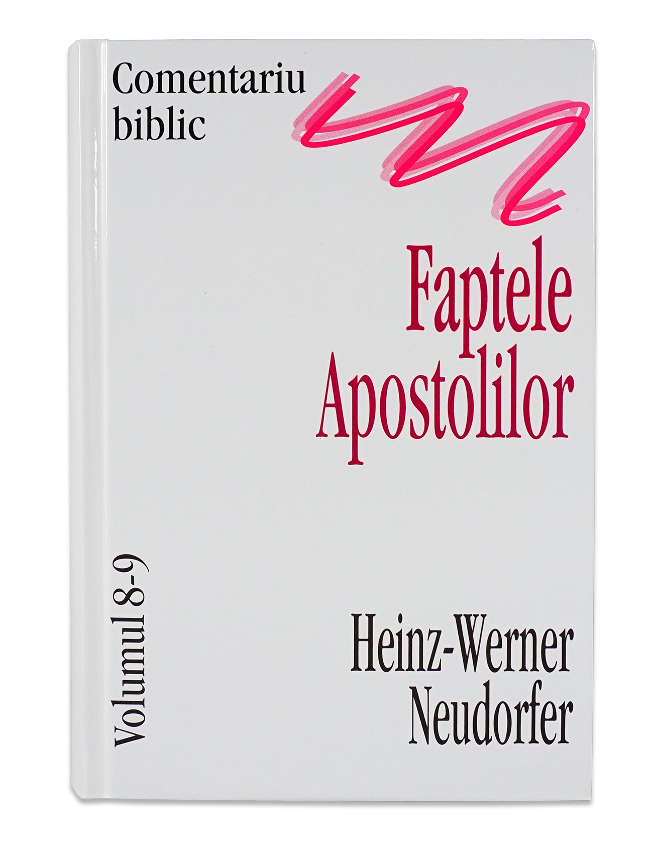 Comentariu Biblic vol. 8-9 - Faptele Apostolilor