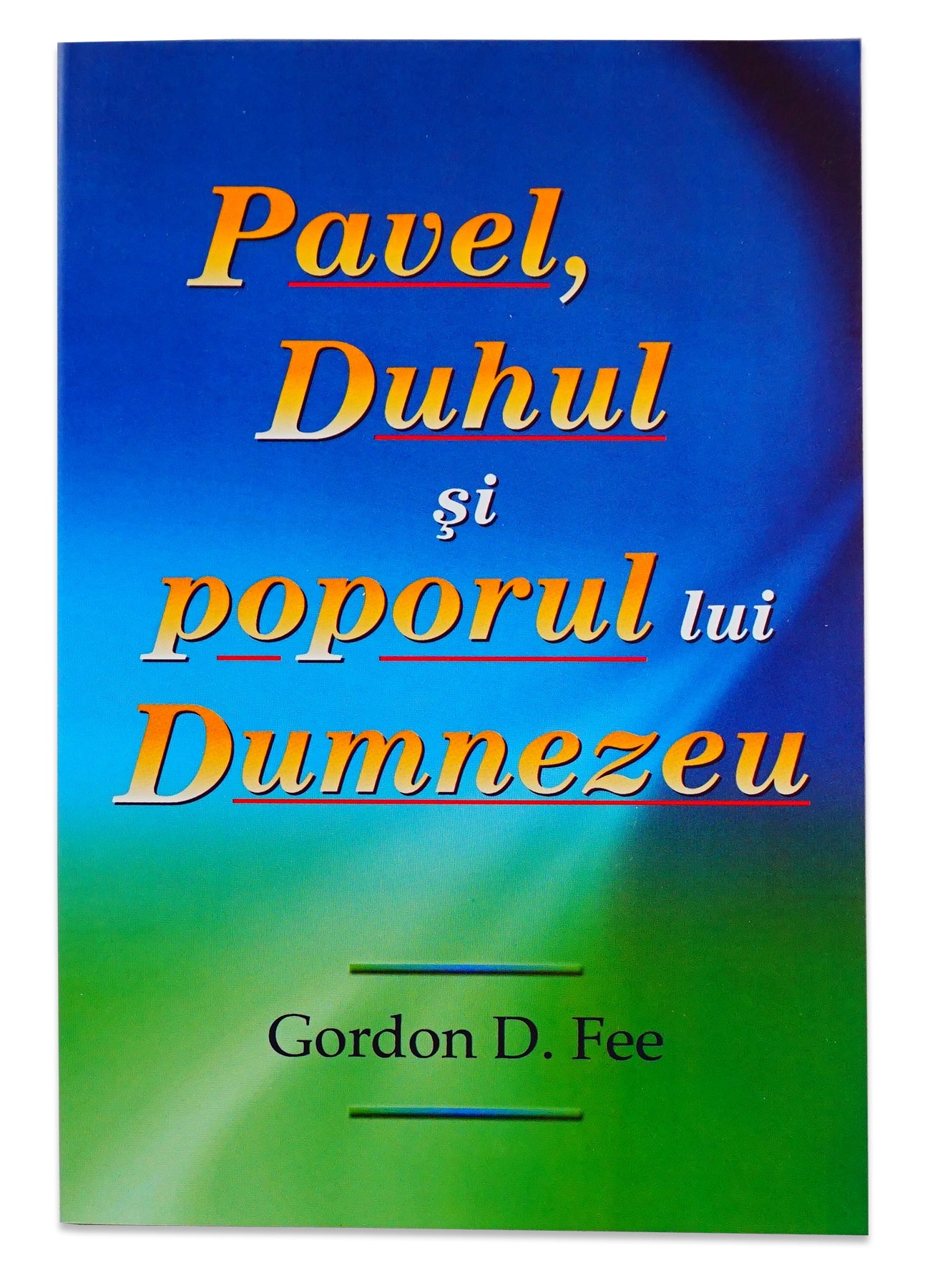 Pavel, Duhul si poporul lui Dumnezeu Pavel, Duhul si poporul lui Dumnezeu