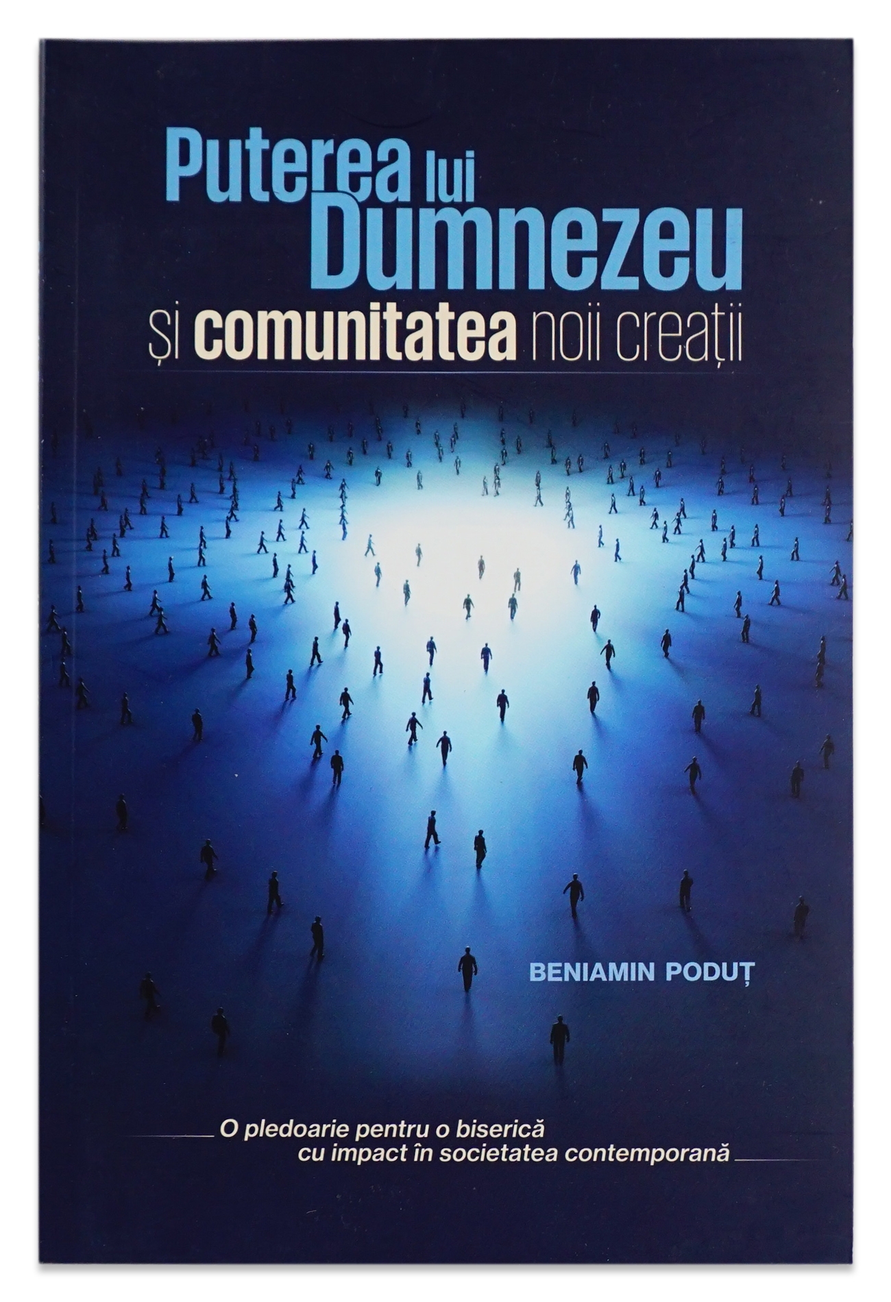 Puterea lui Dumnezeu si comunitatea noii creatii