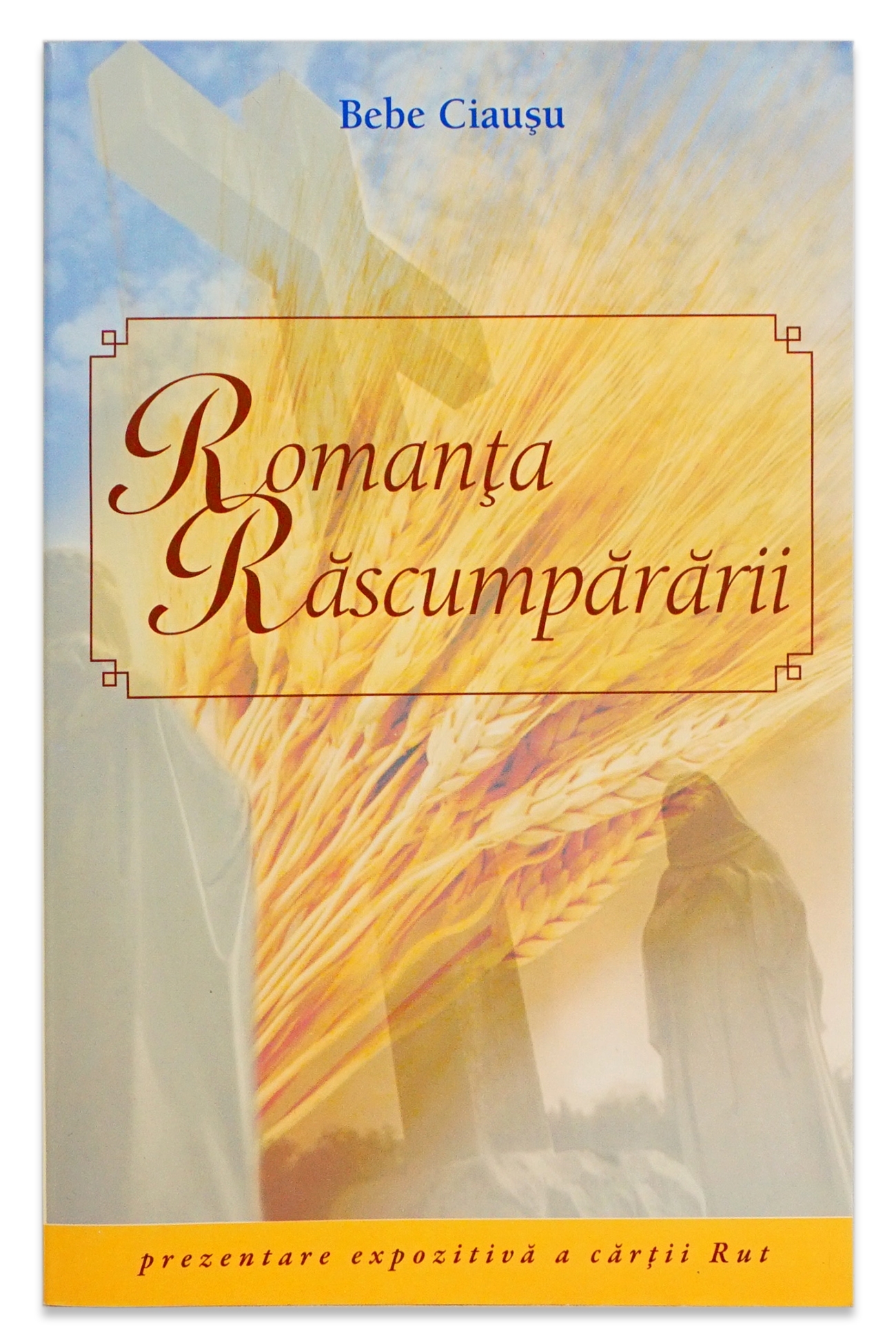 Romanta rascumpararii - Prezentare expozitiva a cartii Rut