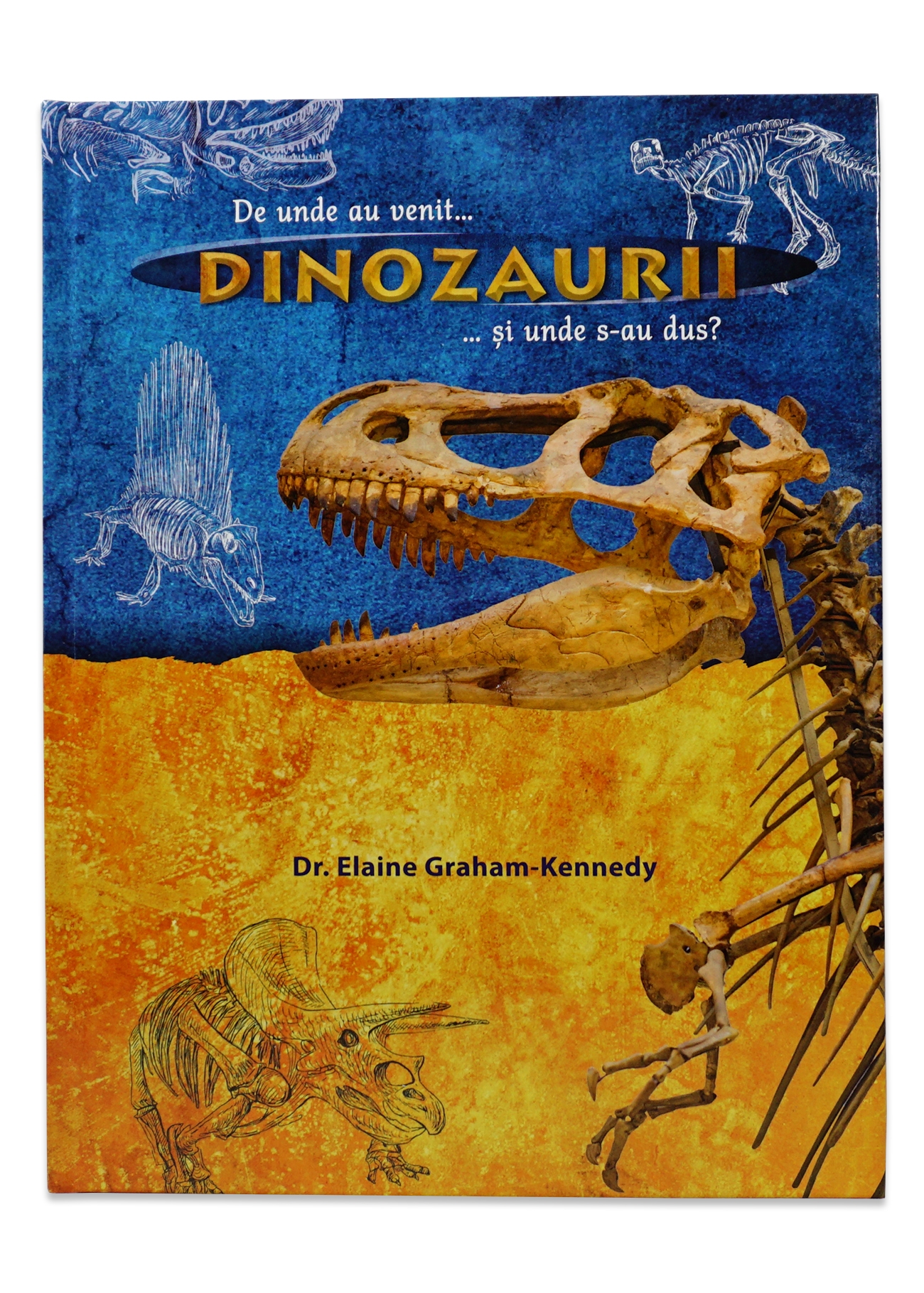 Dinozaurii. De unde au venit şi unde s-au dus? Dinozaurii. De unde au venit şi unde s-au dus?