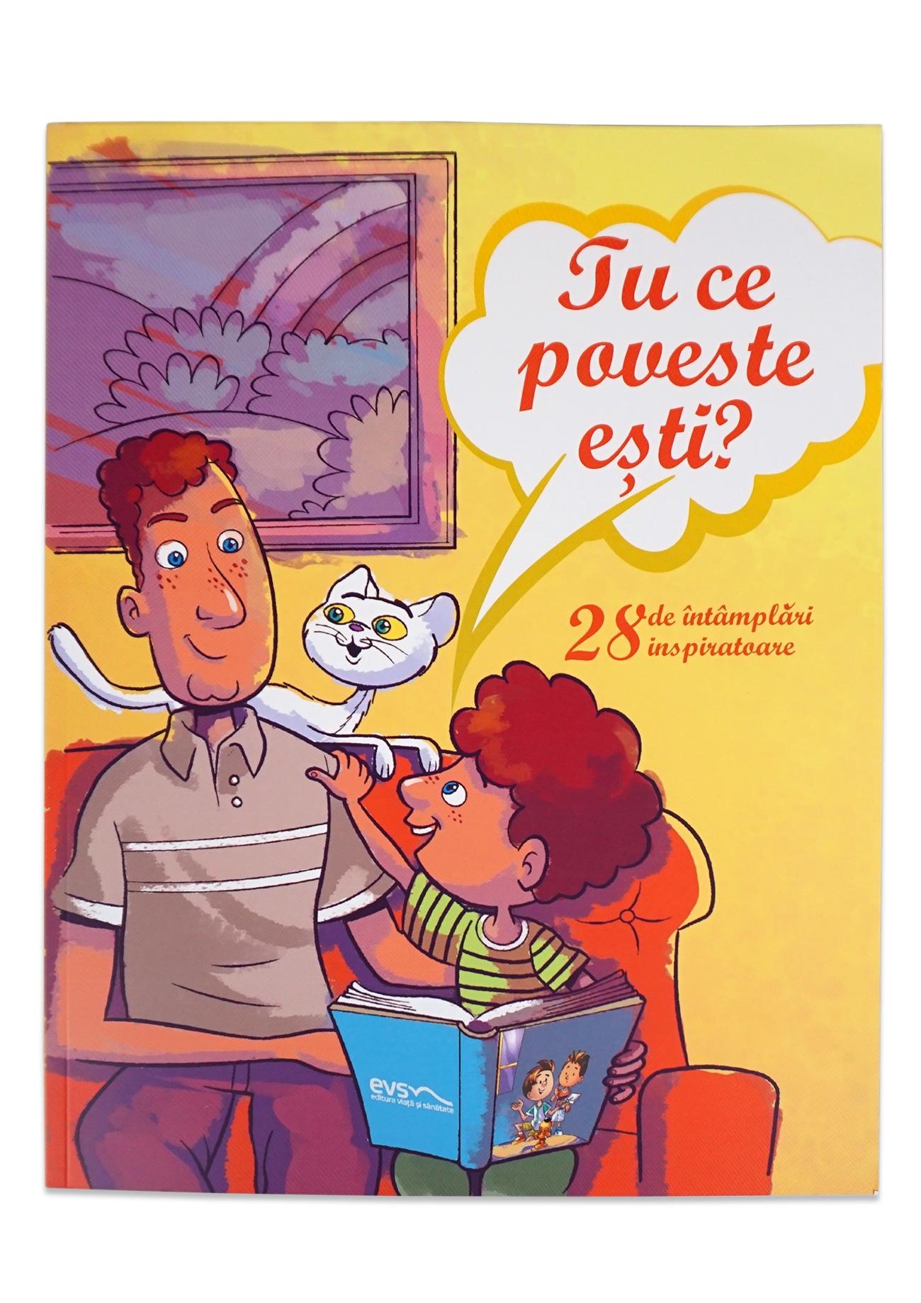 Tu ce poveste esti? 28 de intamplari inspiratoare - Povestiri crestine pentru copii