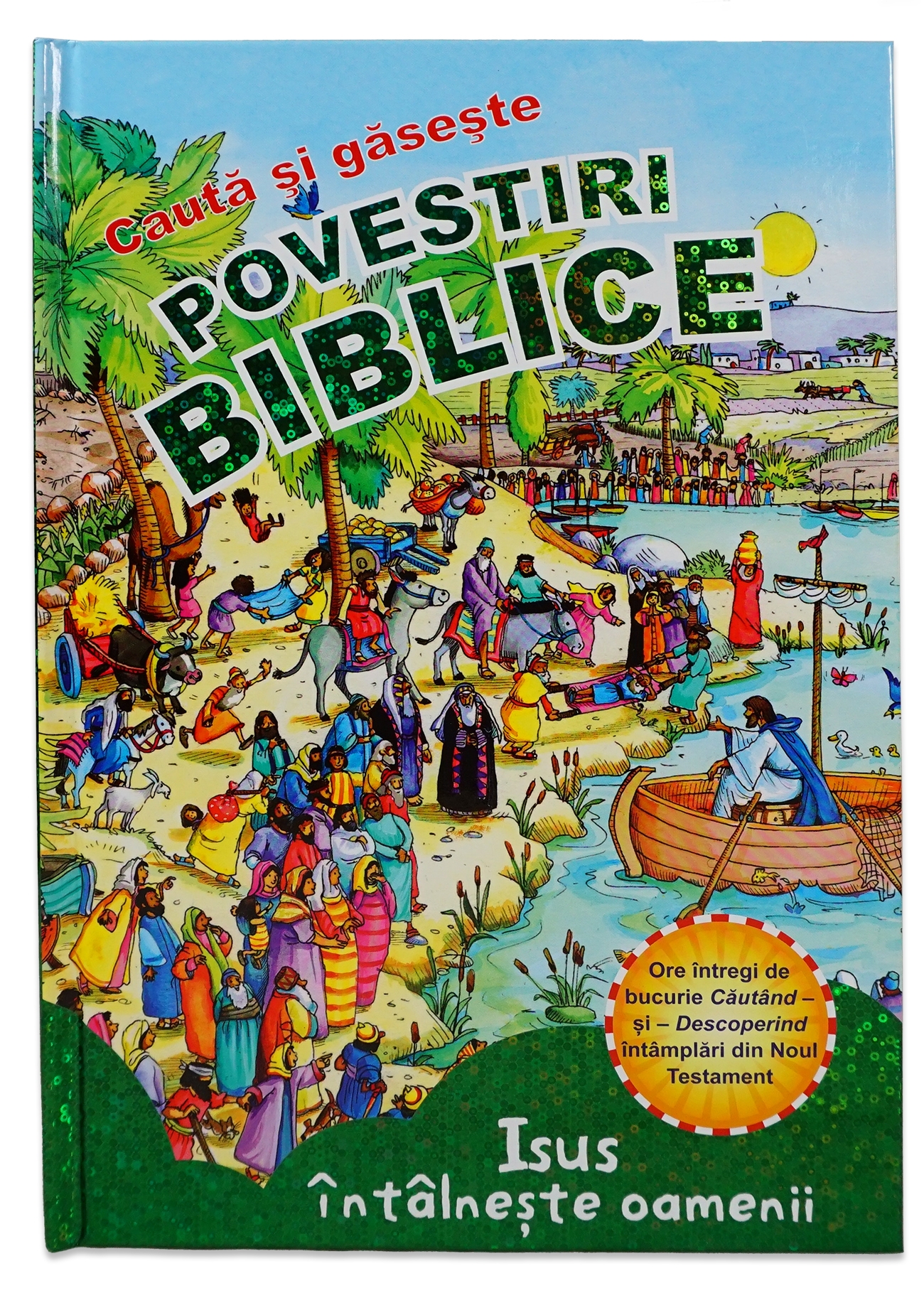 Povestiri biblice: Cauta si Gaseste - Noul Testament - Isus întâlnește oamenii Povestiri biblice: Cauta si Gaseste - Noul Testament - Isus întâlnește oamenii