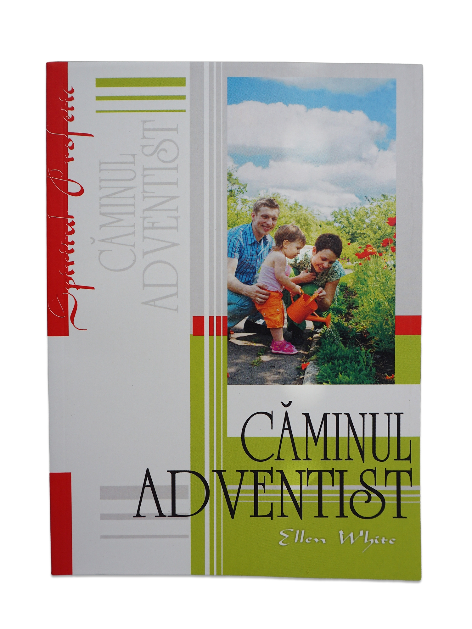 Caminul adventist - Sfaturi pentru viața de familie Caminul adventist - Sfaturi pentru viața de familie