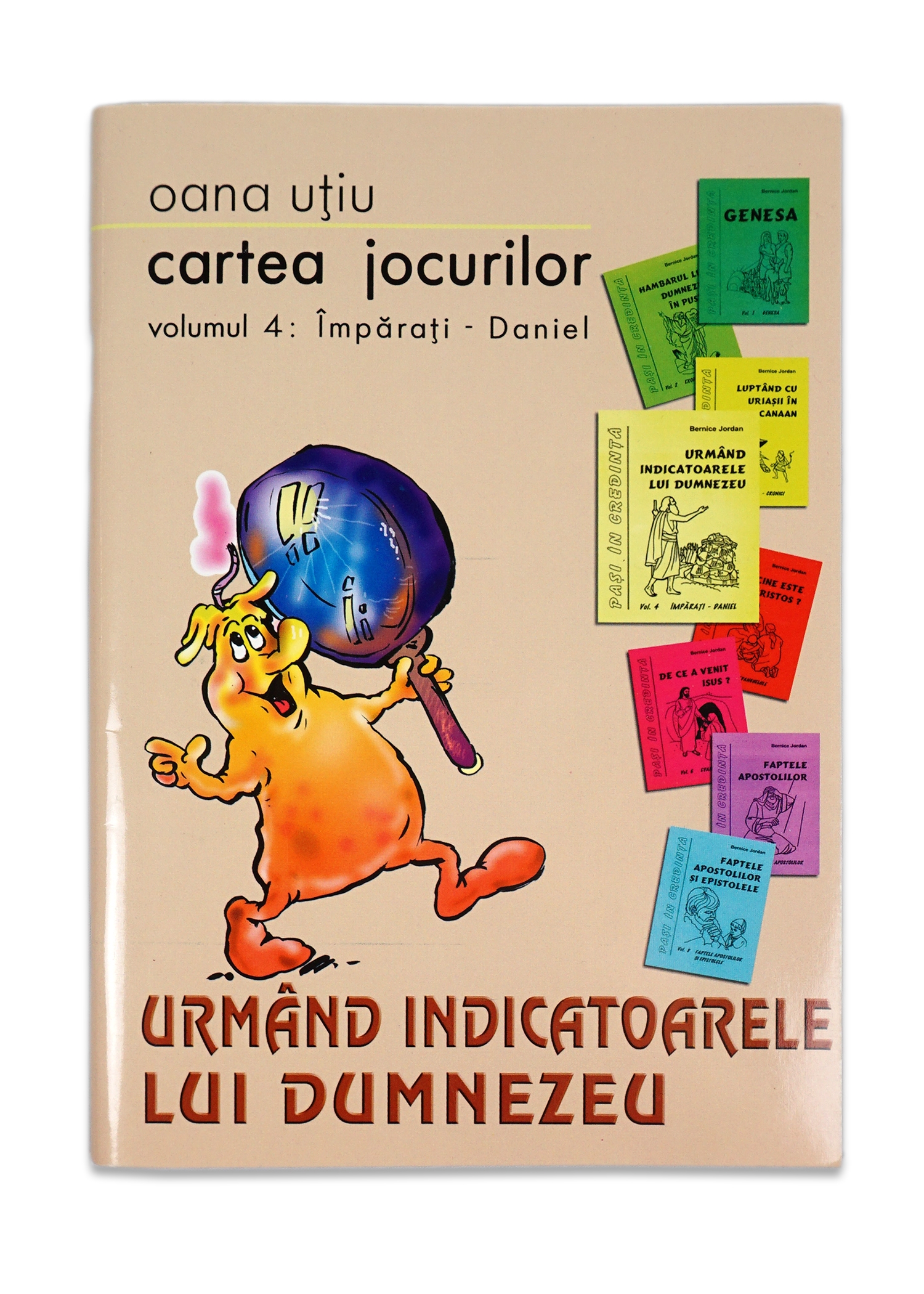 Cartea jocurilor - Volumul 4: Urmand indicatoarele...  - Jocuri crestine pentru copii Cartea jocurilor - Volumul 4: Urmand indicatoarele...  - Jocuri crestine pentru copii