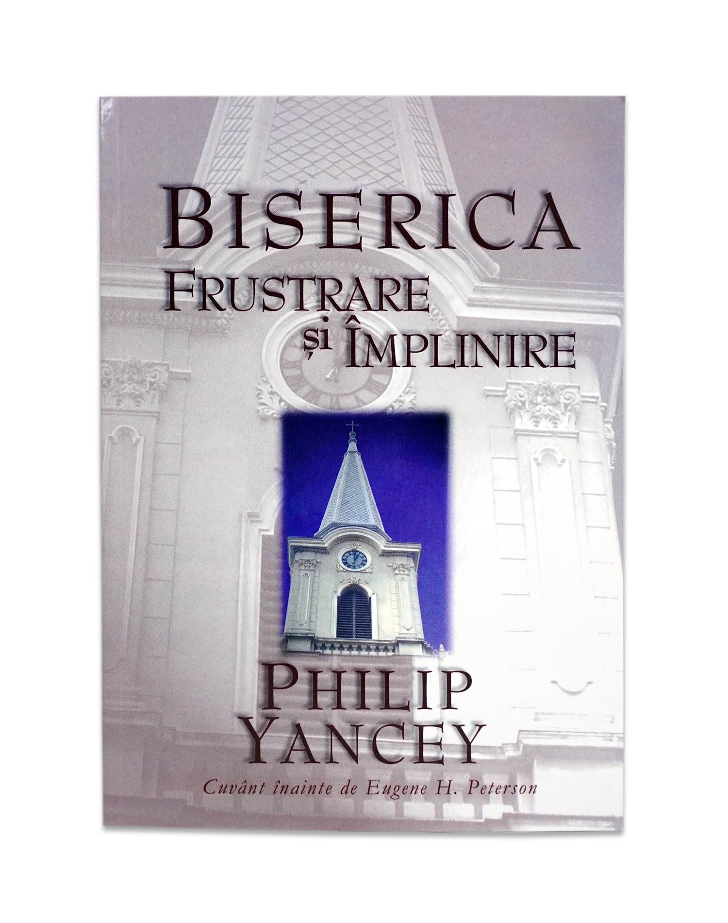 Biserica: frustrare si implinire Biserica: frustrare si implinire