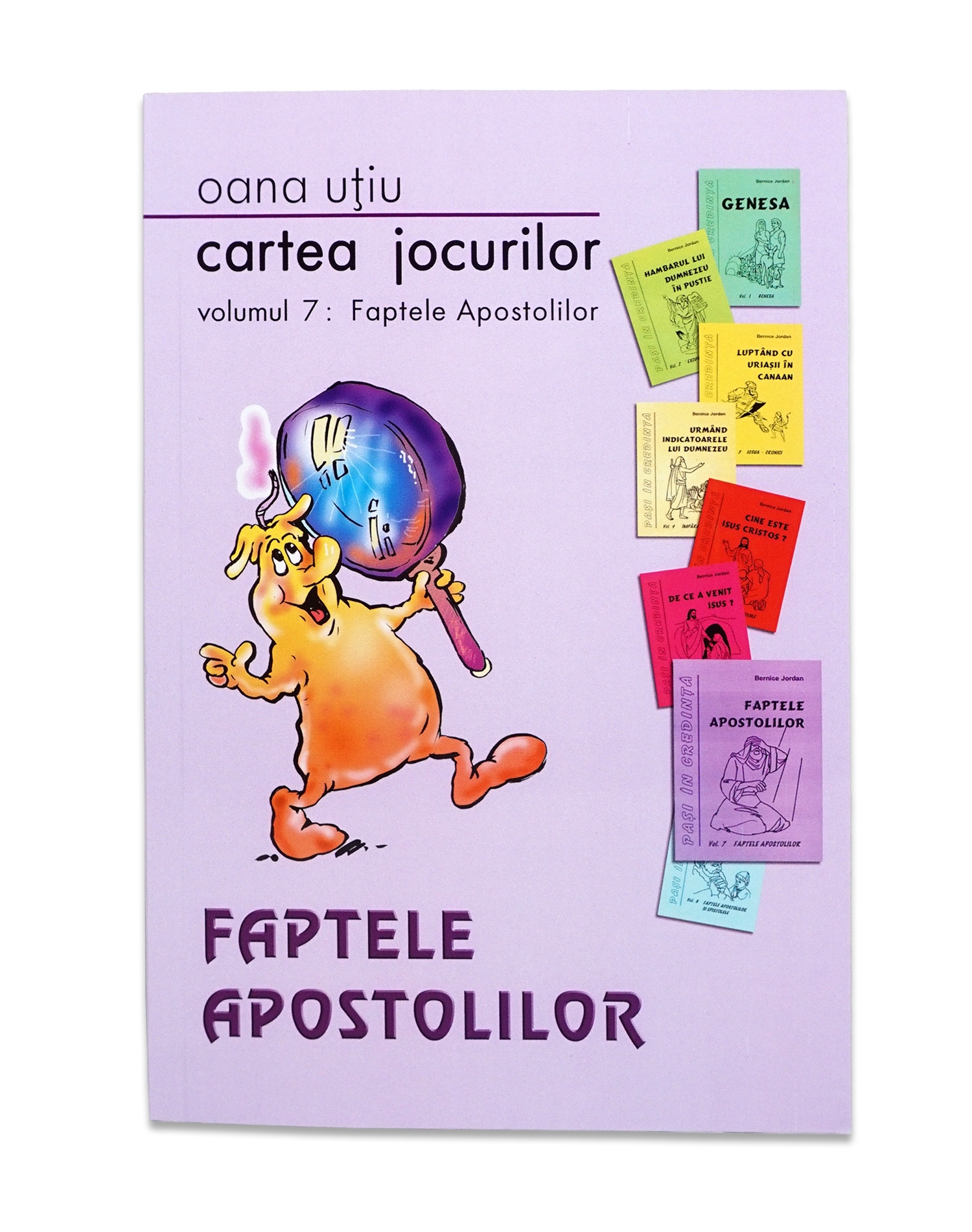 Cartea jocurilor - Volumul 7: Faptele apostolilor - Jocuri crestine pentru copii