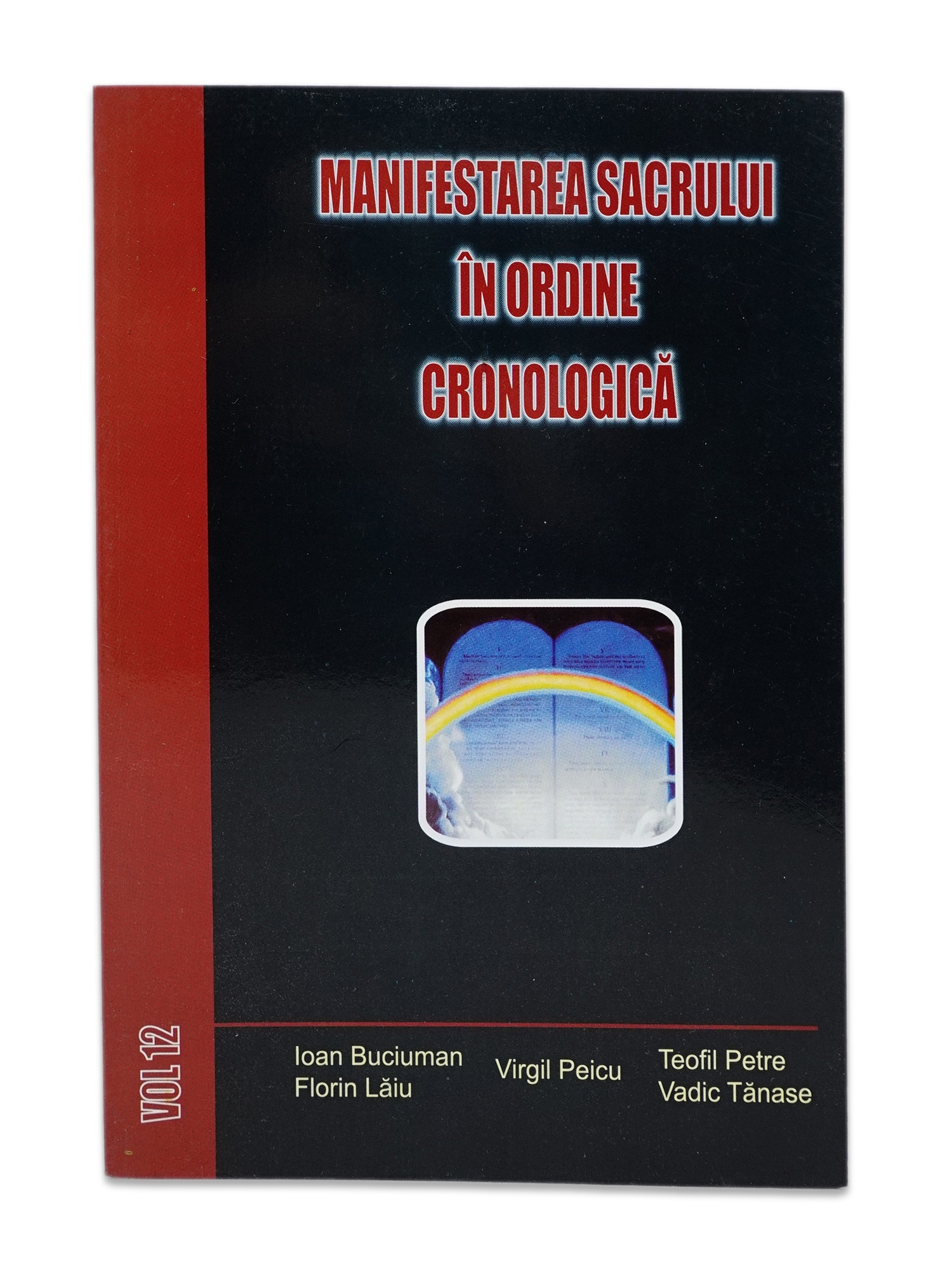 Manifestarea sacrului in ordine cronologica, Vol. 12 Manifestarea sacrului in ordine cronologica, Vol. 12