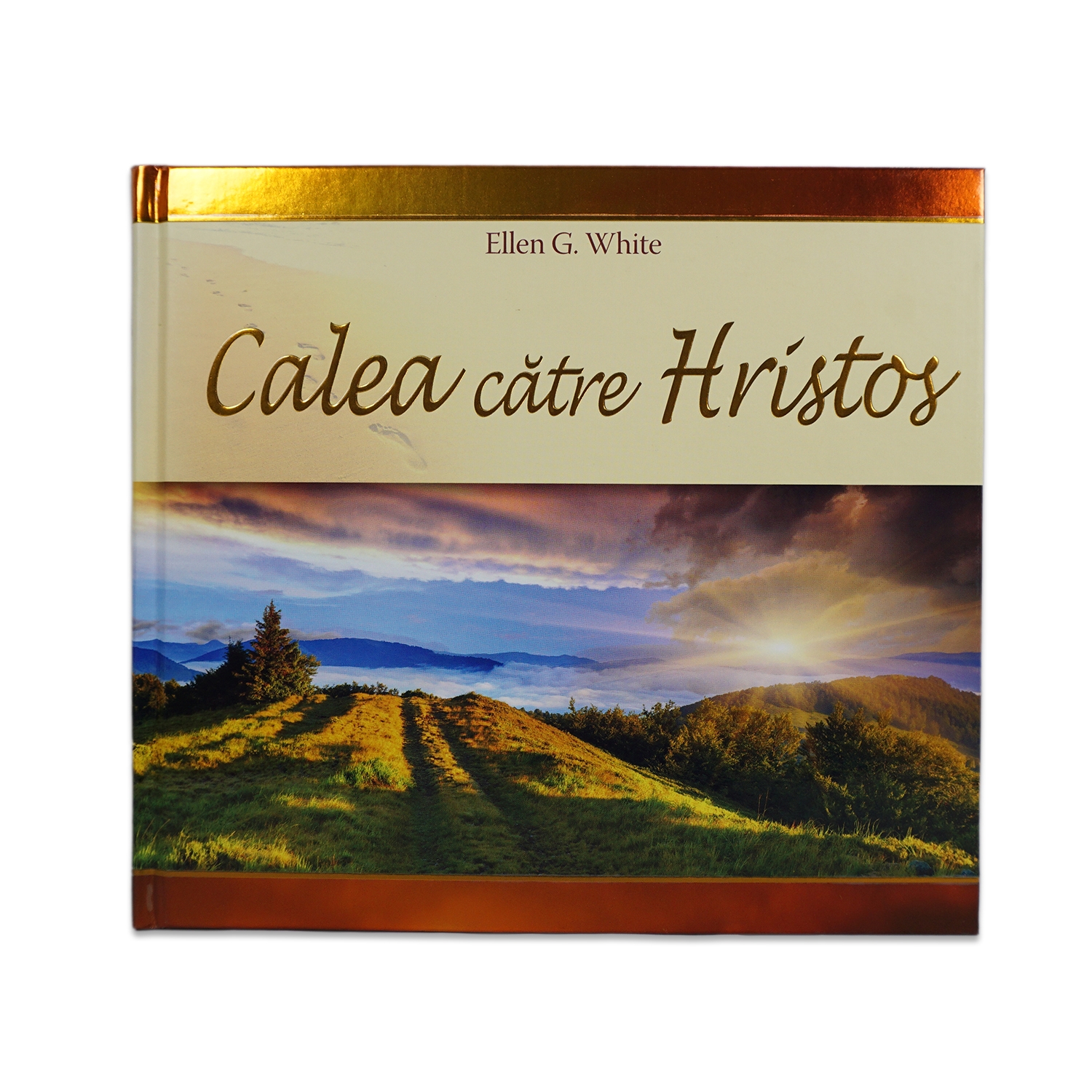 Calea către Hristos - ediție de lux Calea către Hristos - ediție de lux