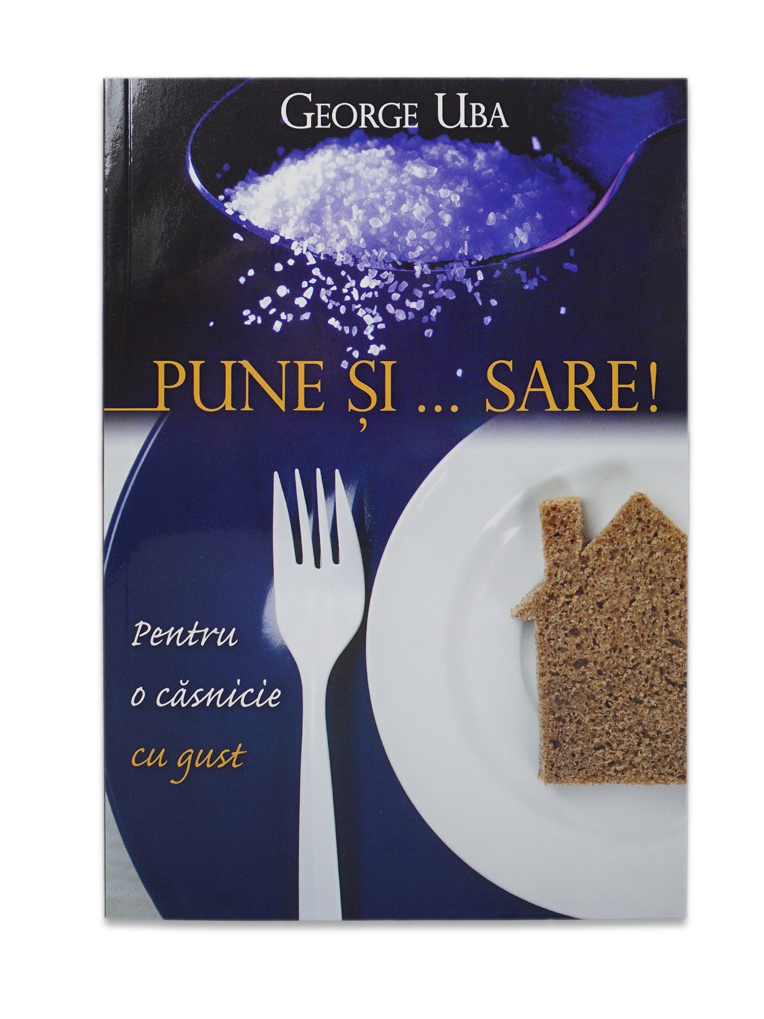 Pune si...sare! - pentru o casnicie cu gust - Casatorie crestina