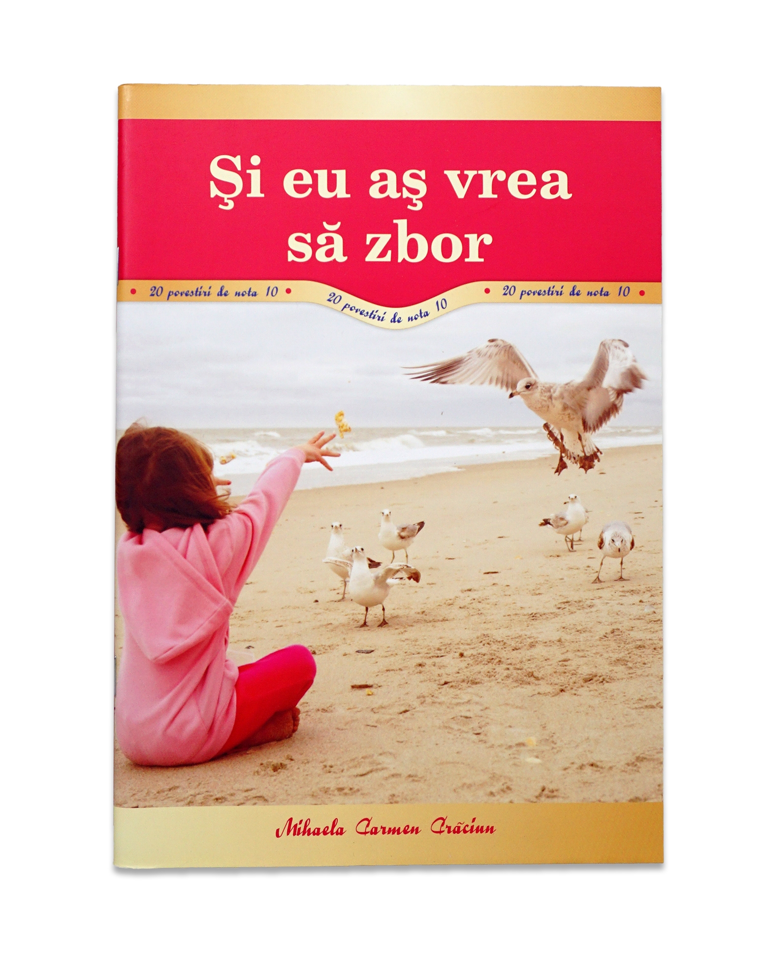 Si eu as vrea sa zbor - 20 de povestiri crestine pentru copii Si eu as vrea sa zbor - 20 de povestiri crestine pentru copii