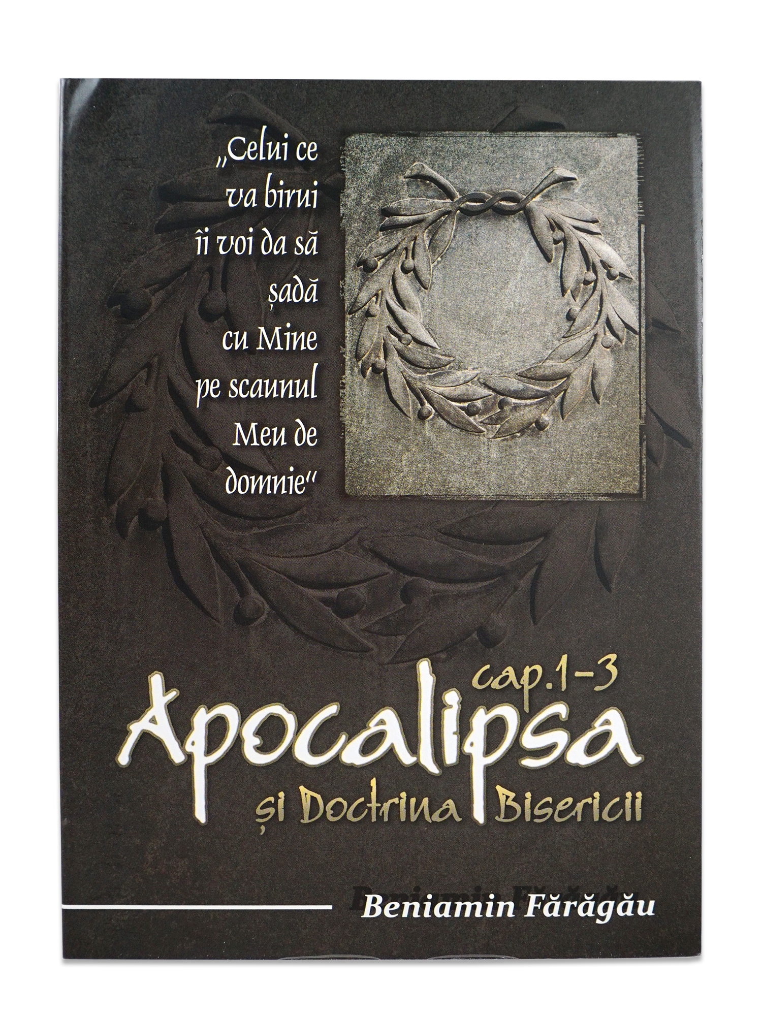 Comentarii biblice din Apocalipsa 1-3 si Doctrina Bisericii Comentarii biblice din Apocalipsa 1-3 si Doctrina Bisericii