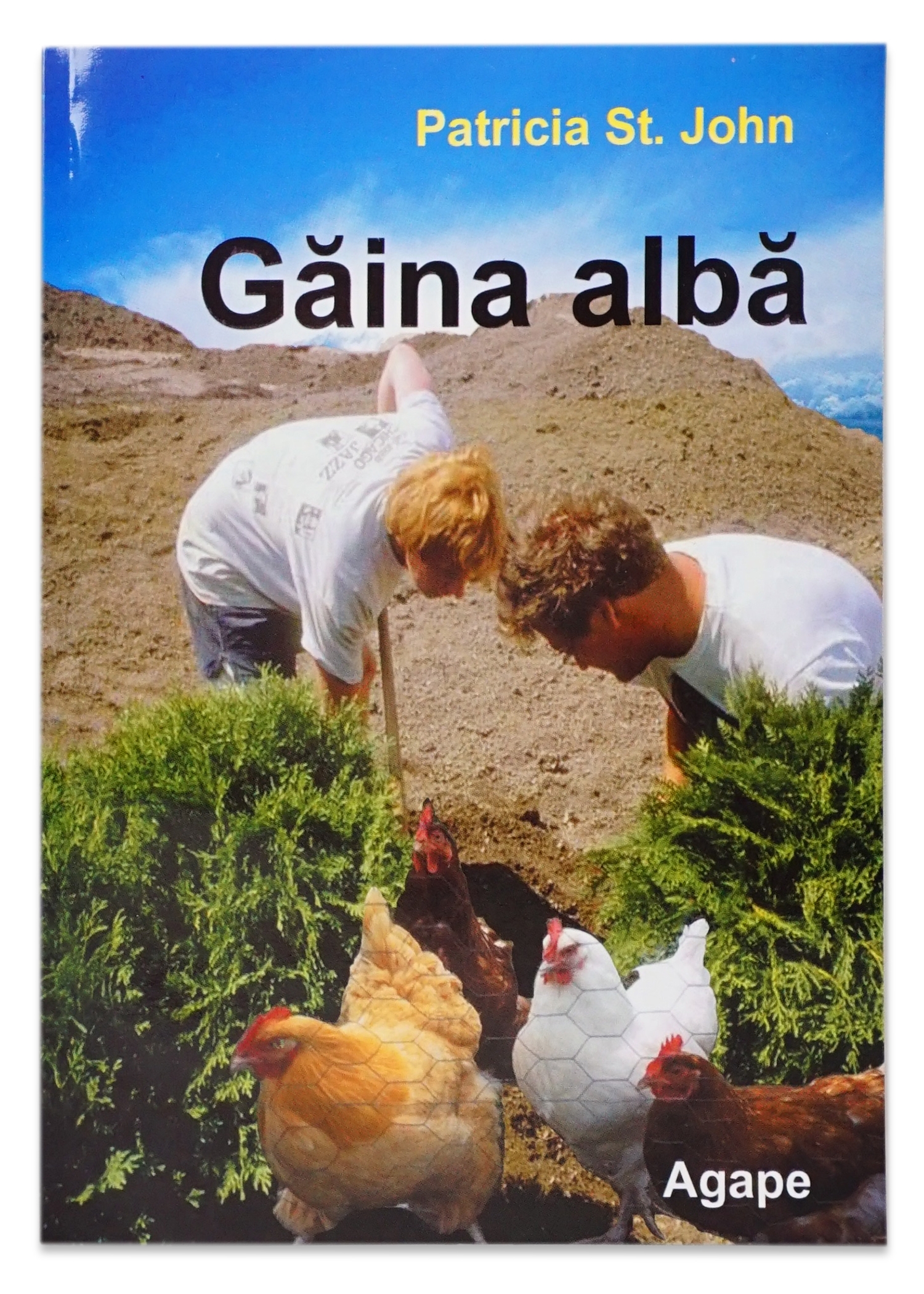 Gaina alba -  Povestiri crestine pentru copii, parinti si bunici Gaina alba -  Povestiri crestine pentru copii, parinti si bunici