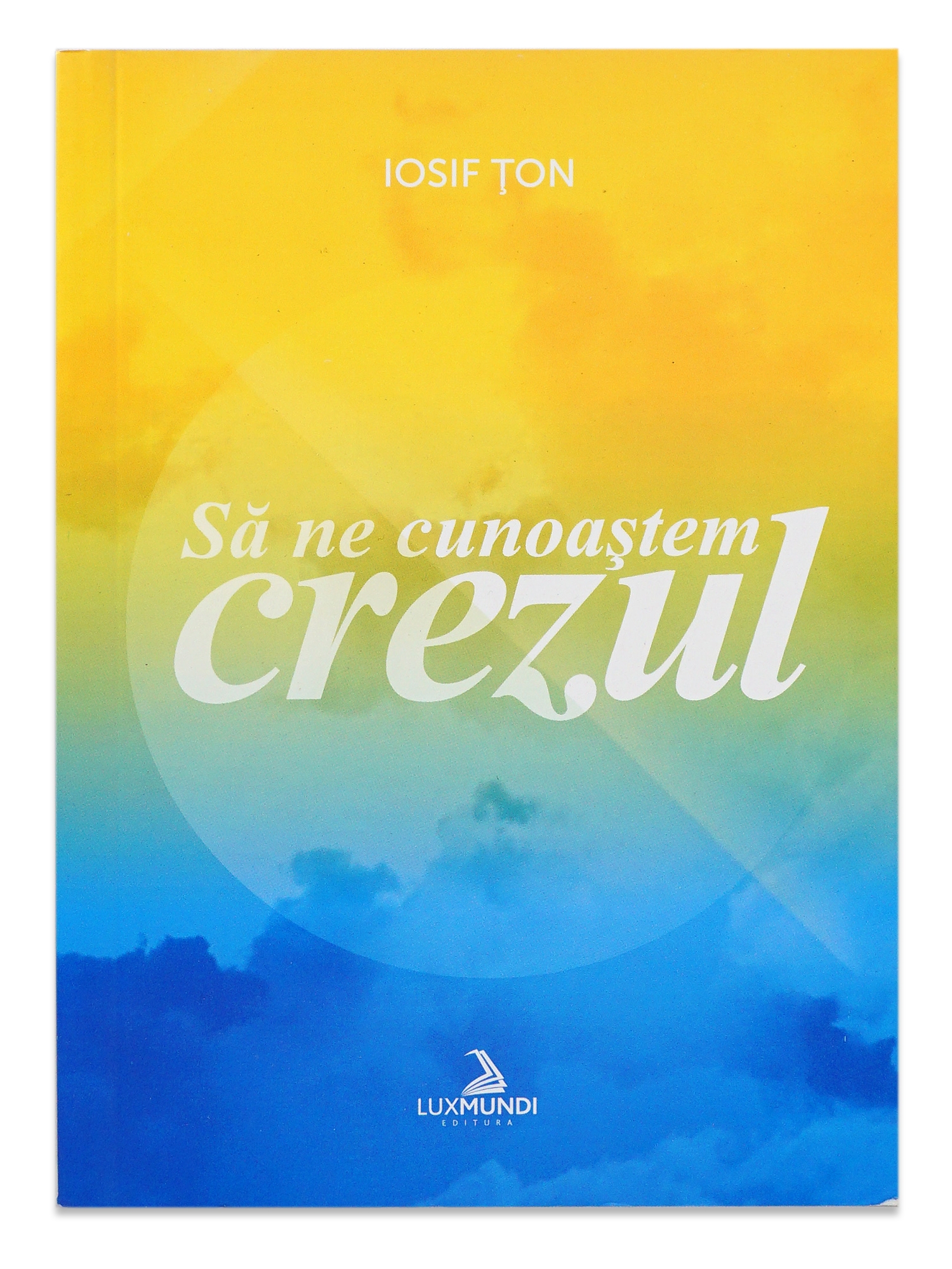 Să ne cunoaştem crezul
