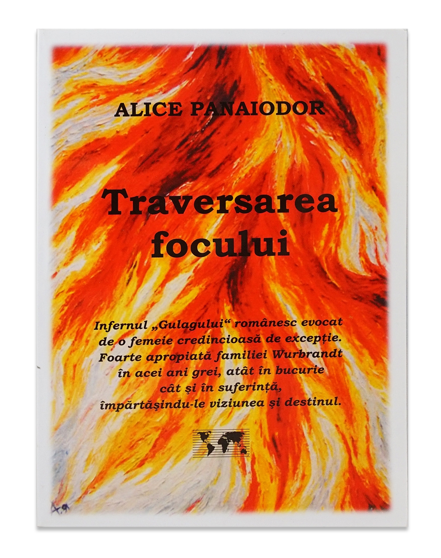 Traversarea focului - marturii crestine din ,,gulagul romanesc'' Traversarea focului - marturii crestine din ,,gulagul romanesc''