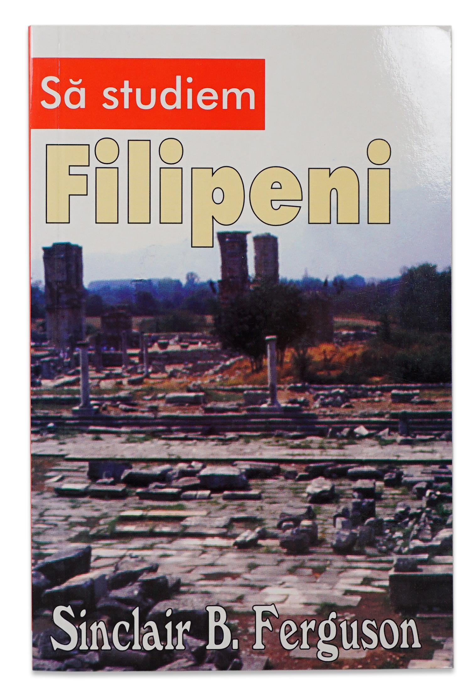 Sa studiem Filipeni - Studiu biblic Sa studiem Filipeni - Studiu biblic