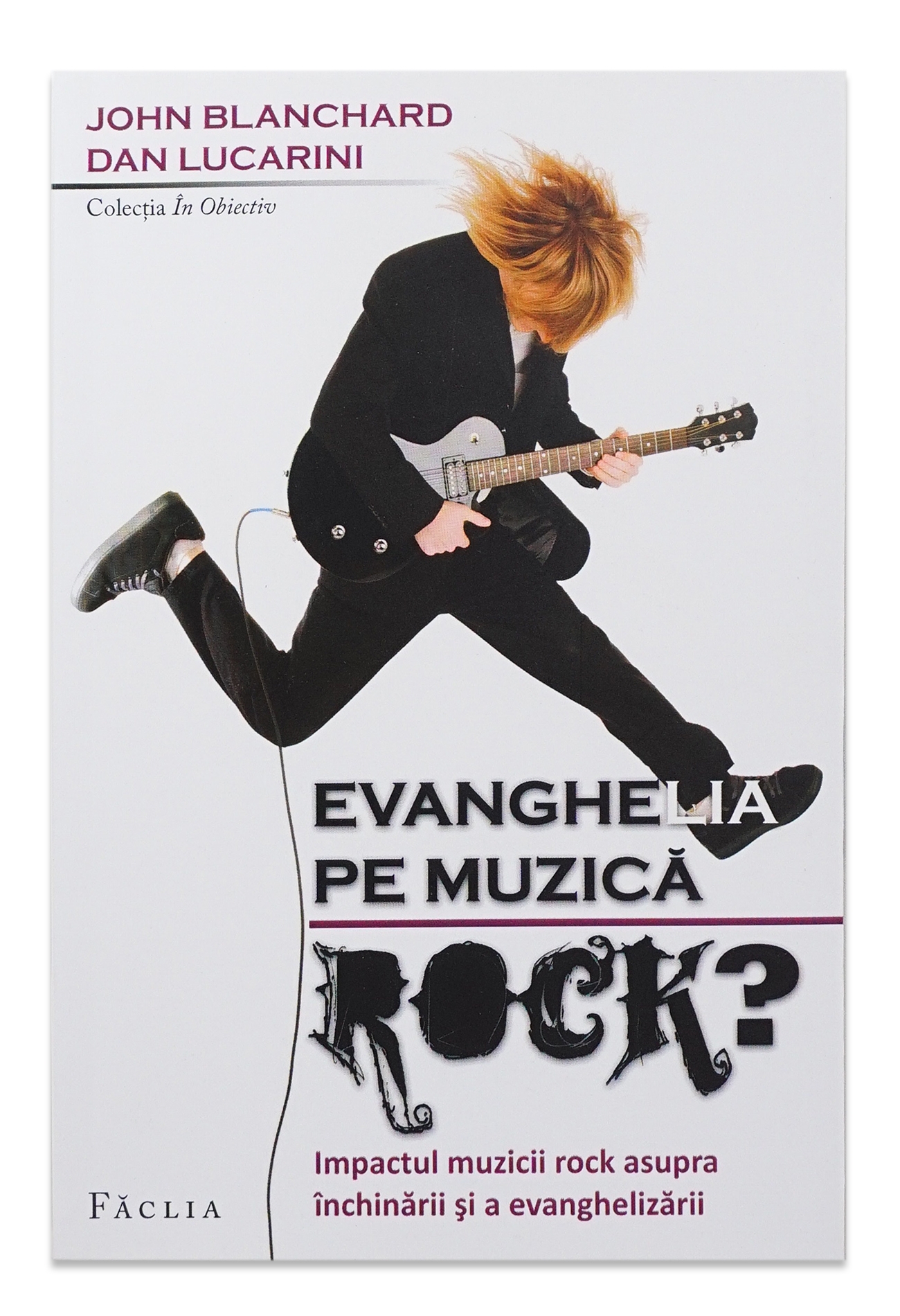 Evanghelia pe muzica Rock? - Impactul muzicii rock asupra inchinarii si a evanghelizarii Evanghelia pe muzica Rock? - Impactul muzicii rock asupra inchinarii si a evanghelizarii