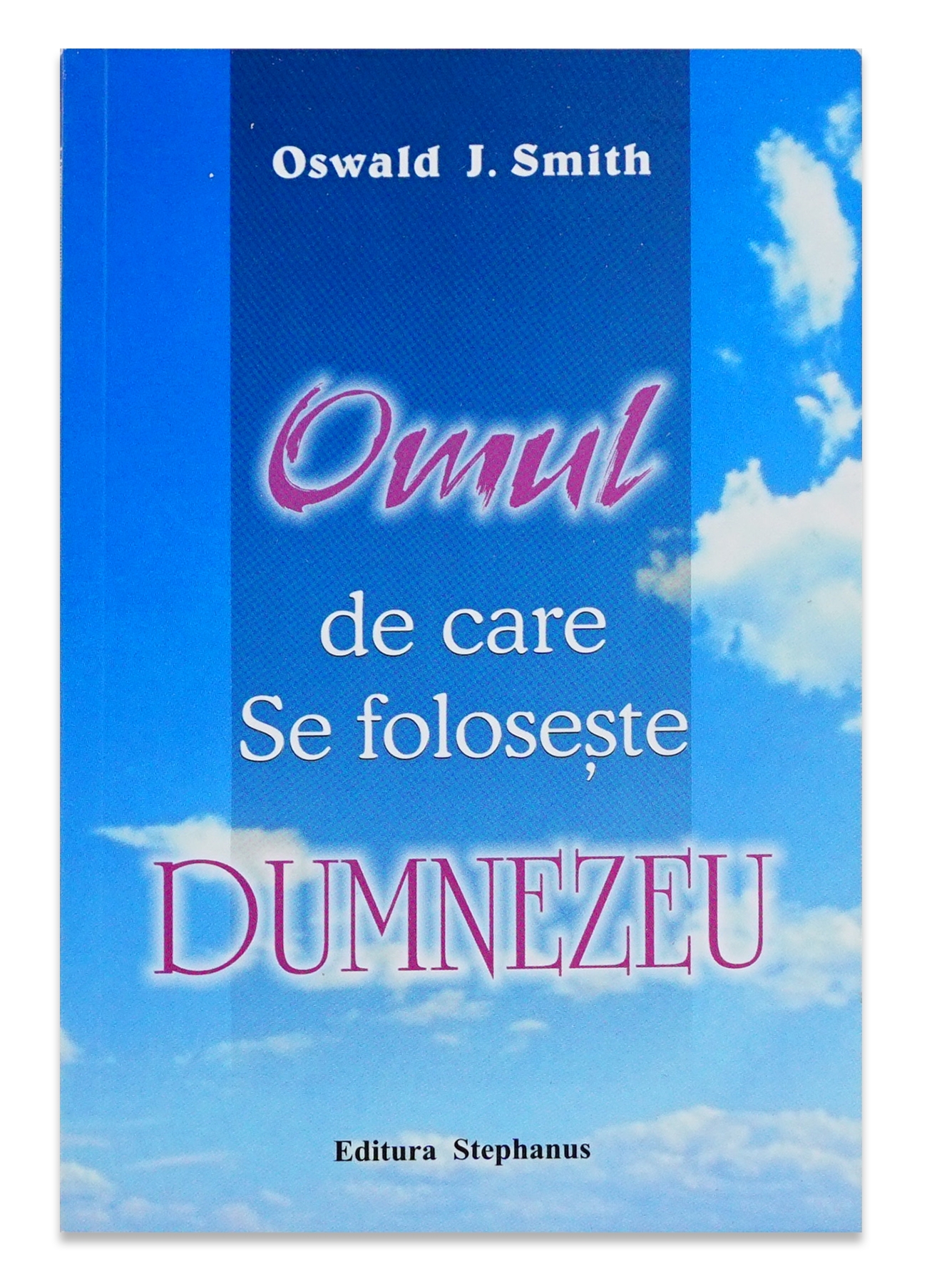 Omul de care se foloseste Dumnezeu