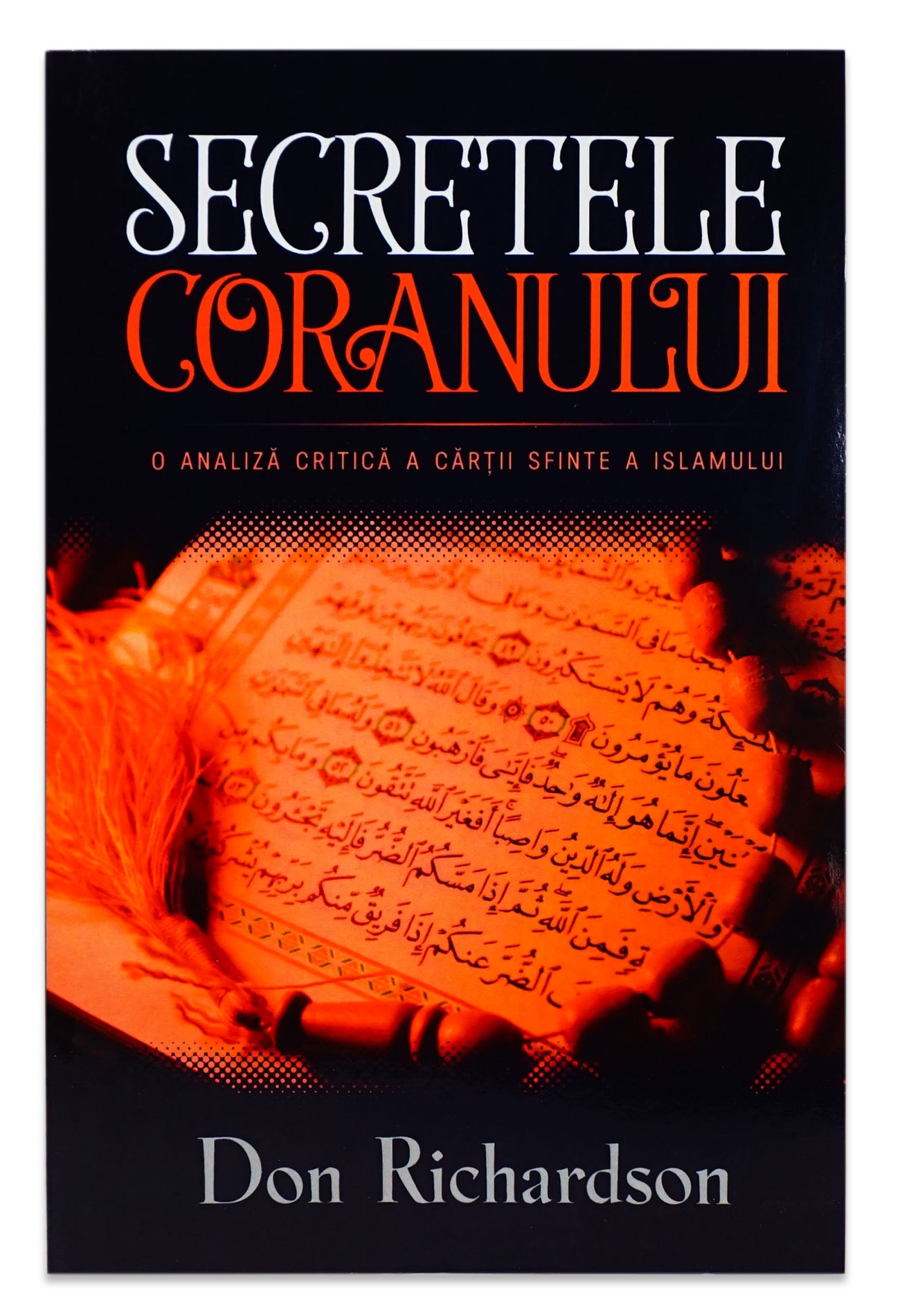 Secretele Coranului - o analiza critica a cartii sfinte a Islamului Secretele Coranului - o analiza critica a cartii sfinte a Islamului