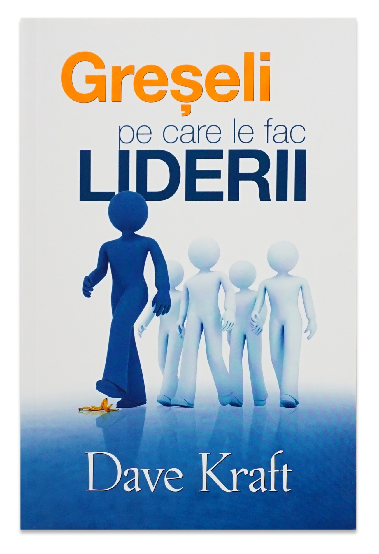 Greseli pe care le fac liderii