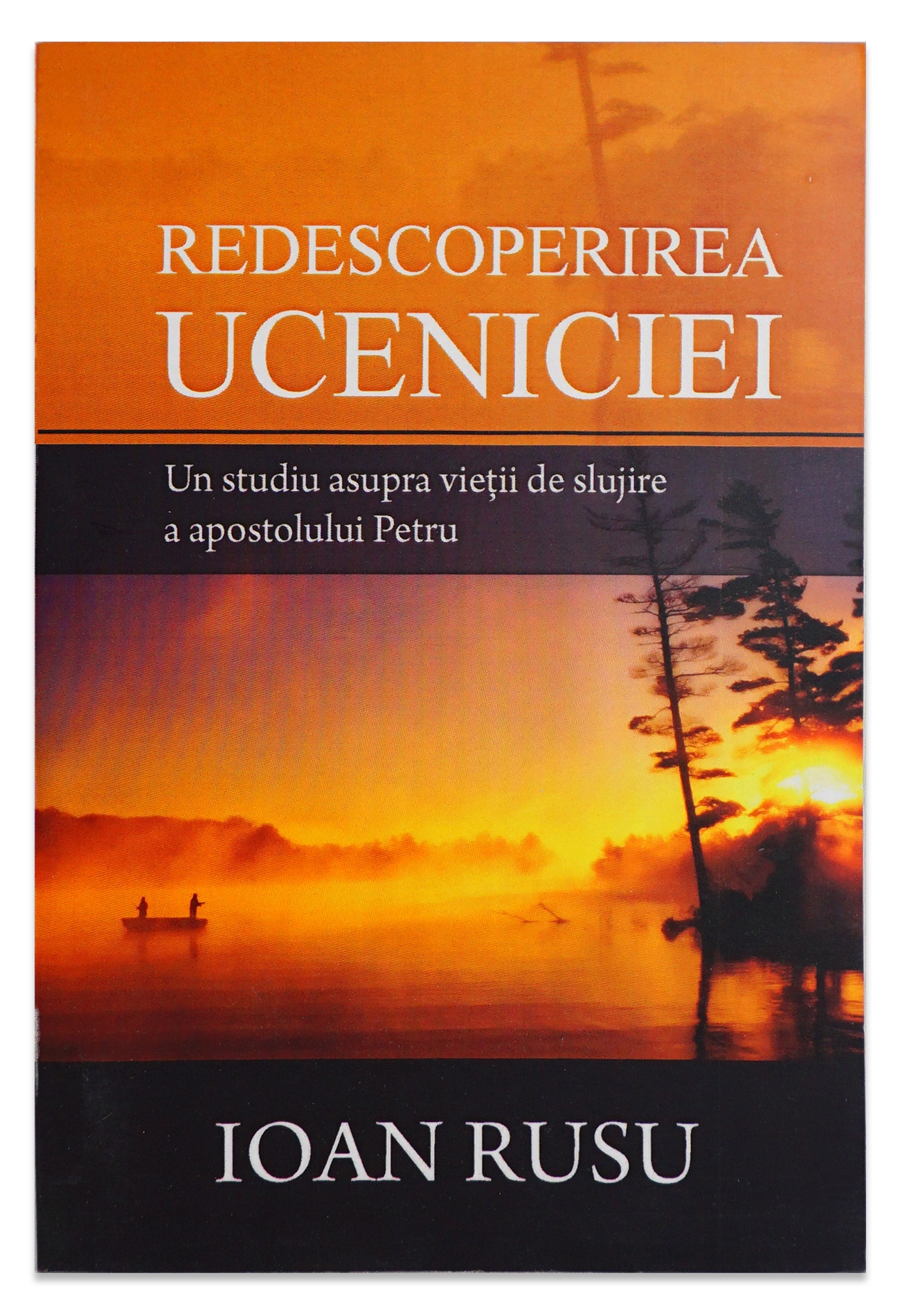 Redescoperirea uceniciei - Un studiu asupra vietii de slujire a apostolului Petru Redescoperirea uceniciei - Un studiu asupra vietii de slujire a apostolului Petru