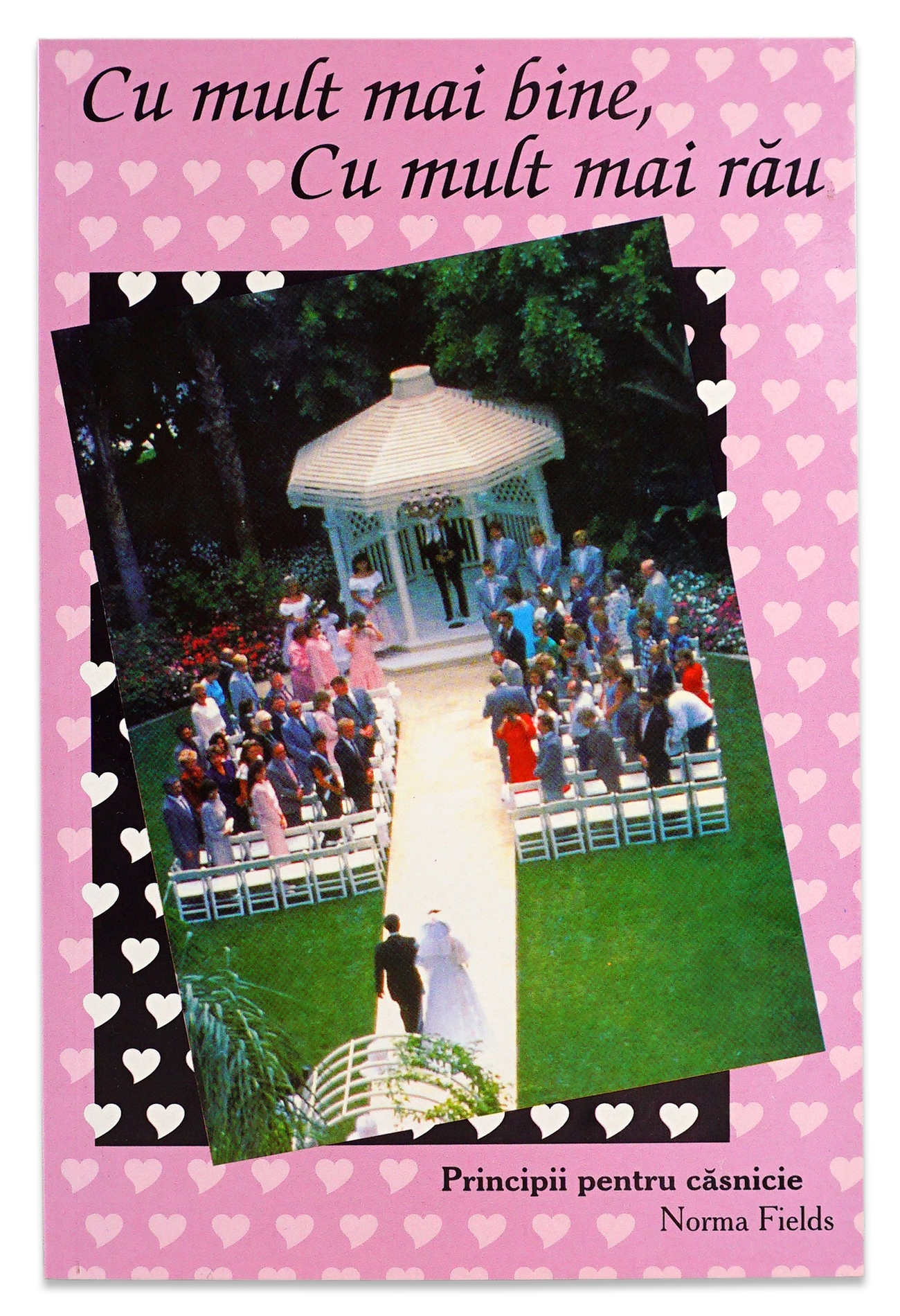 Cu mult mai bine, cu mult mai rau - Principii pentru casnicie Cu mult mai bine, cu mult mai rau - Principii pentru casnicie