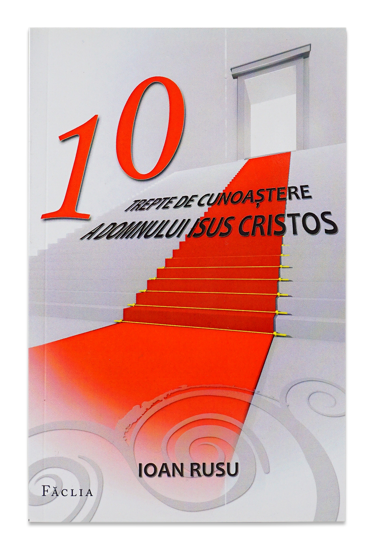 10 trepte de cunoastere ale Domnului Isus Cristos, Ioan Rusu