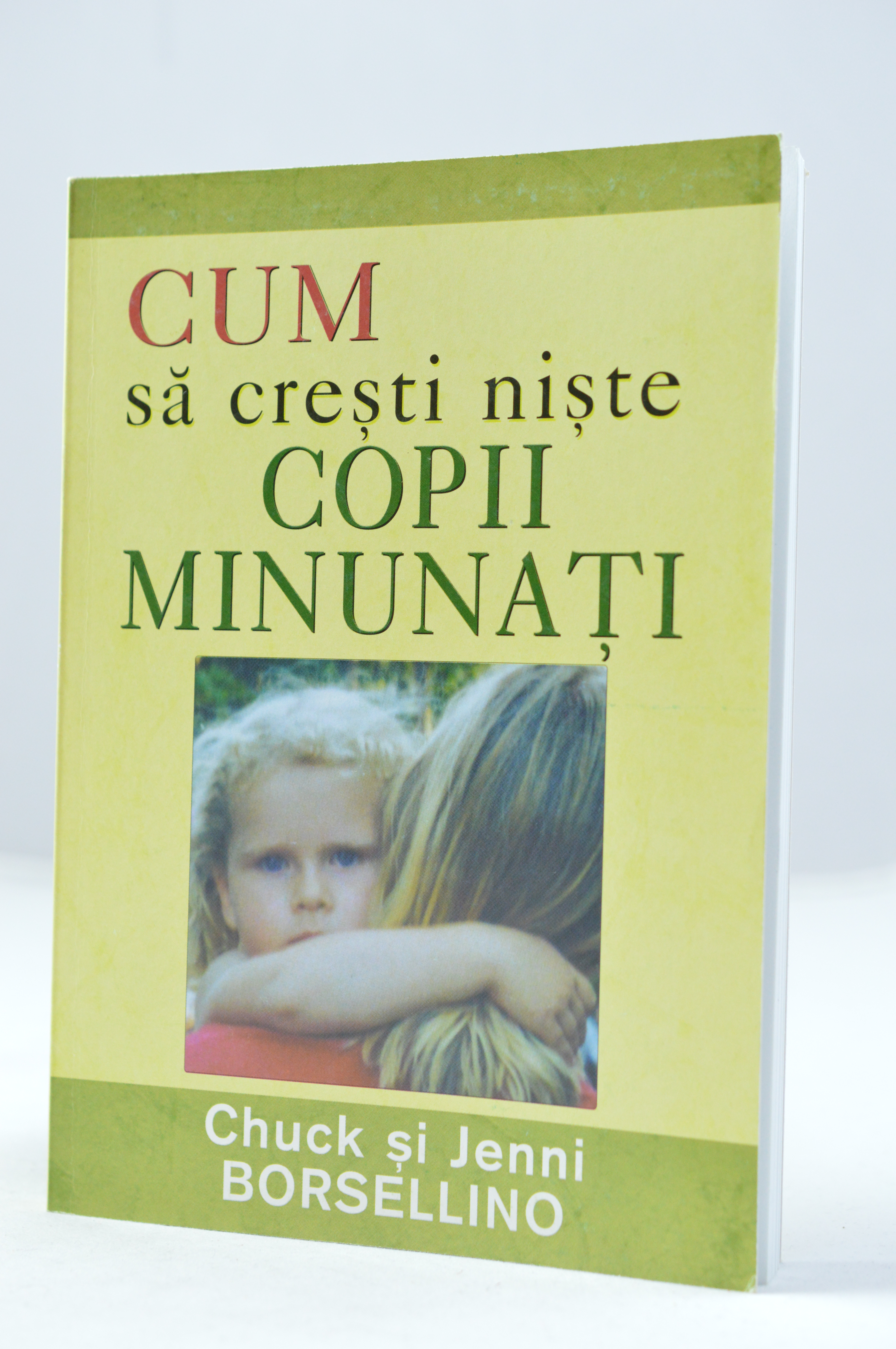 Cum sa cresti niste copii minunati Cum sa cresti niste copii minunati
