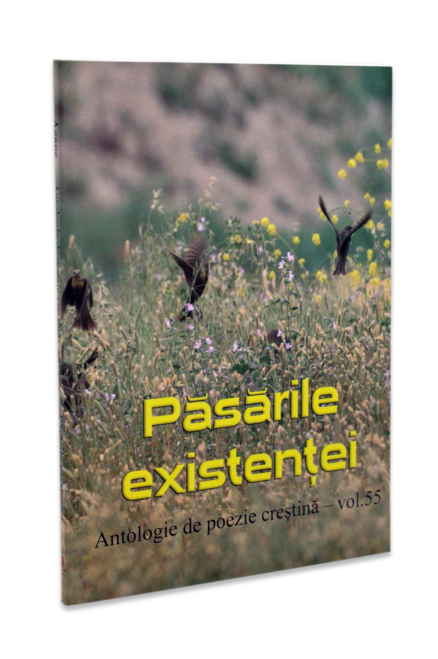Pasarile existentei - antologie de poezie crestina - vol.55 Pasarile existentei - antologie de poezie crestina - vol.55