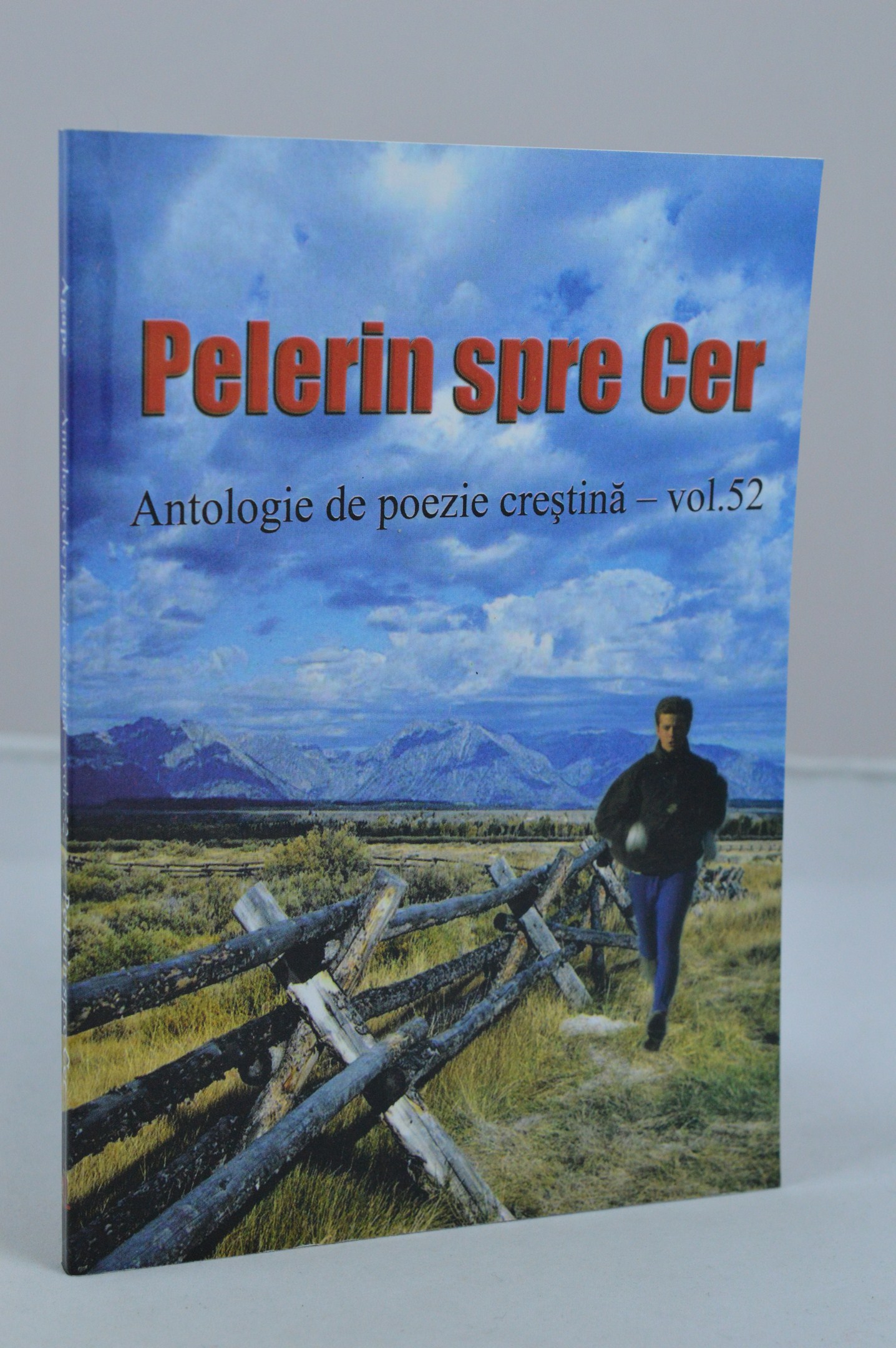 Pelerin spre cer - antologie de poezie crestina - vol.52 Pelerin spre cer - antologie de poezie crestina - vol.52