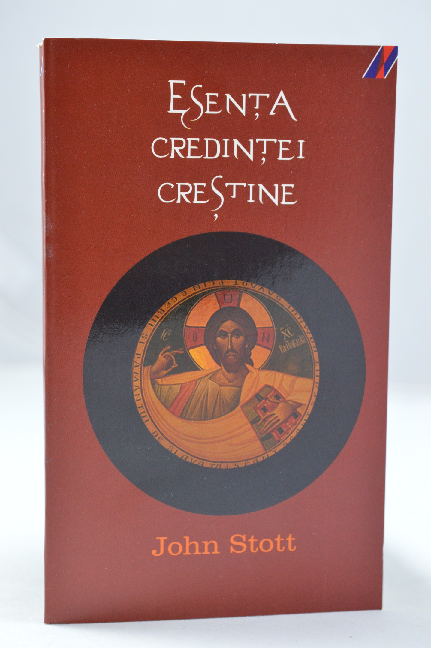 Esenta credintei crestine Esenta credintei crestine