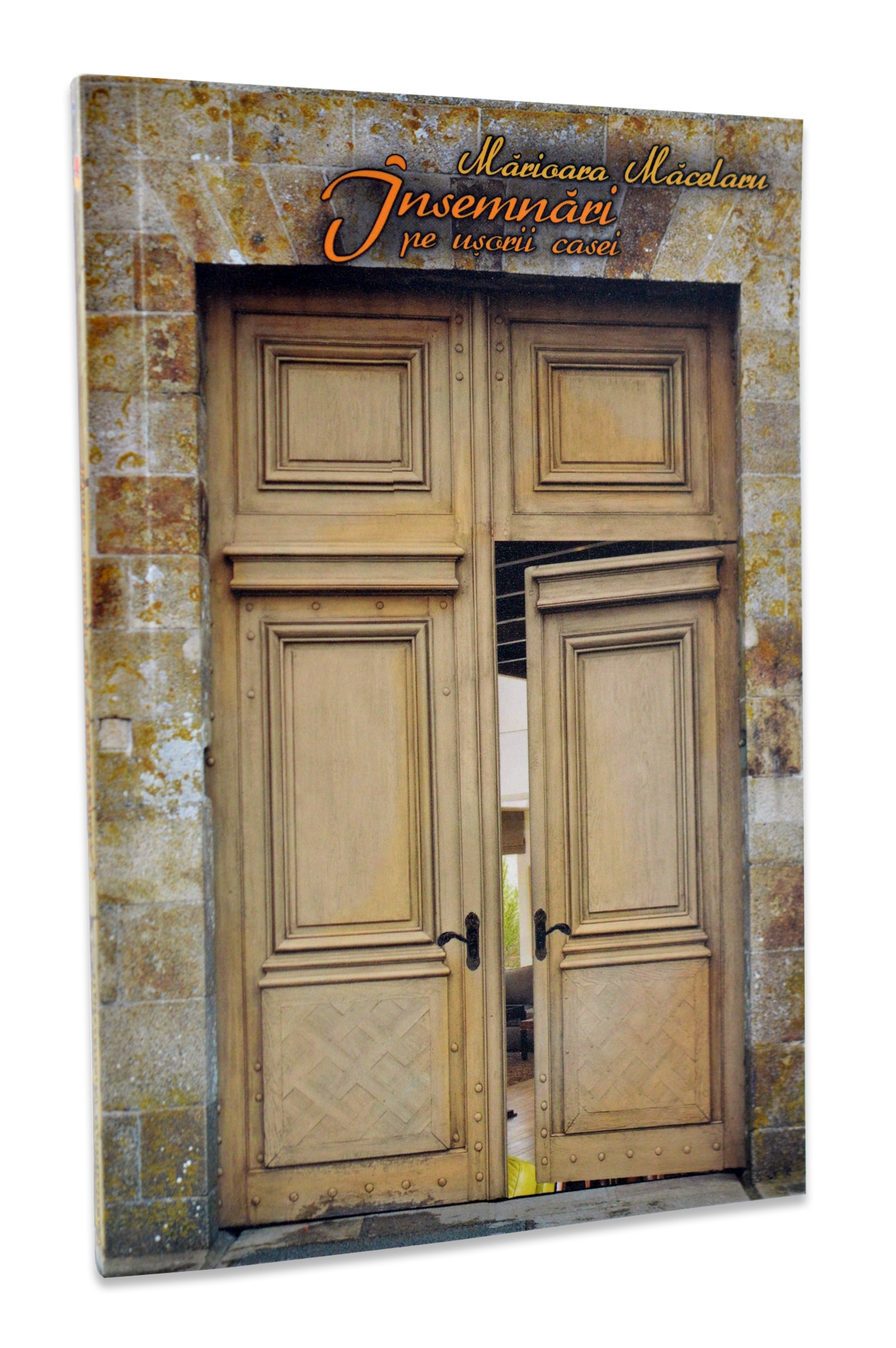 Însemnări pe uşorii casei