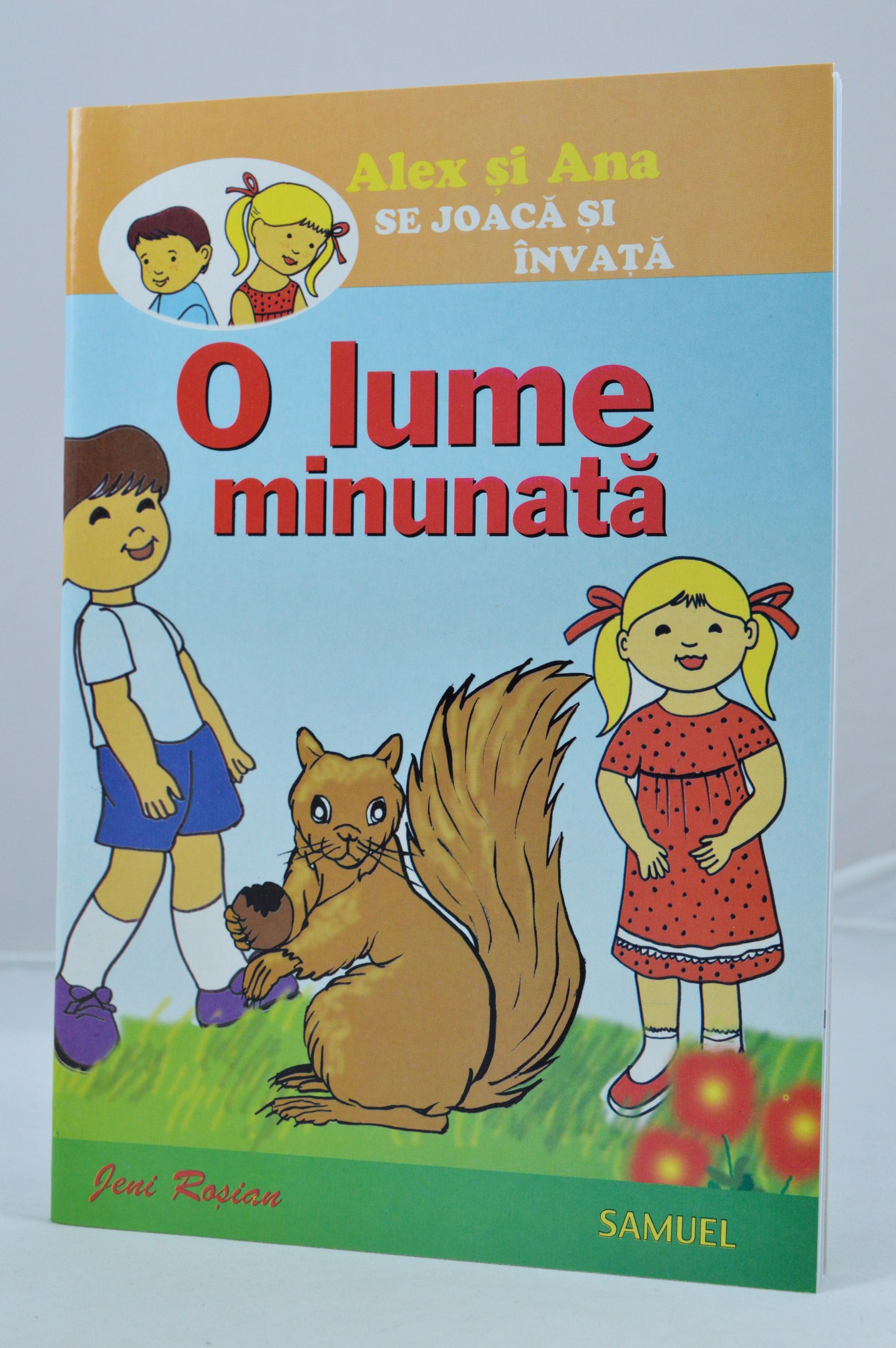 Alex si Ana se joaca si invata - O lume minunata - Activitati pentru copii Alex si Ana se joaca si invata - O lume minunata - Activitati pentru copii