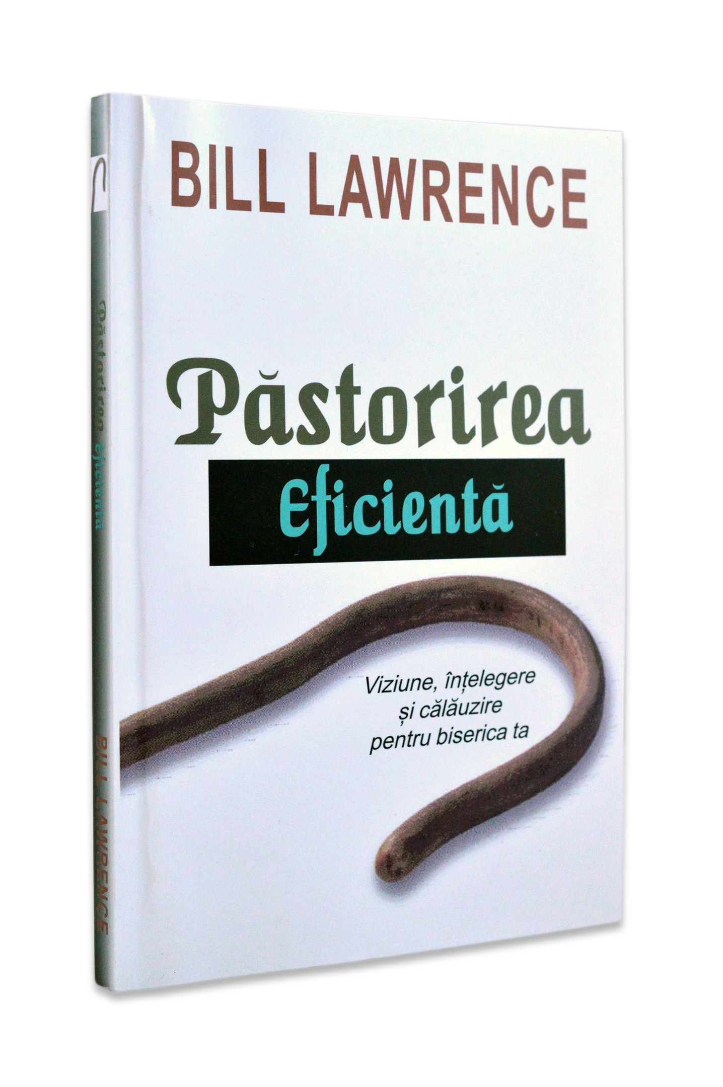 Pastorirea eficienta , Bill Lawrence