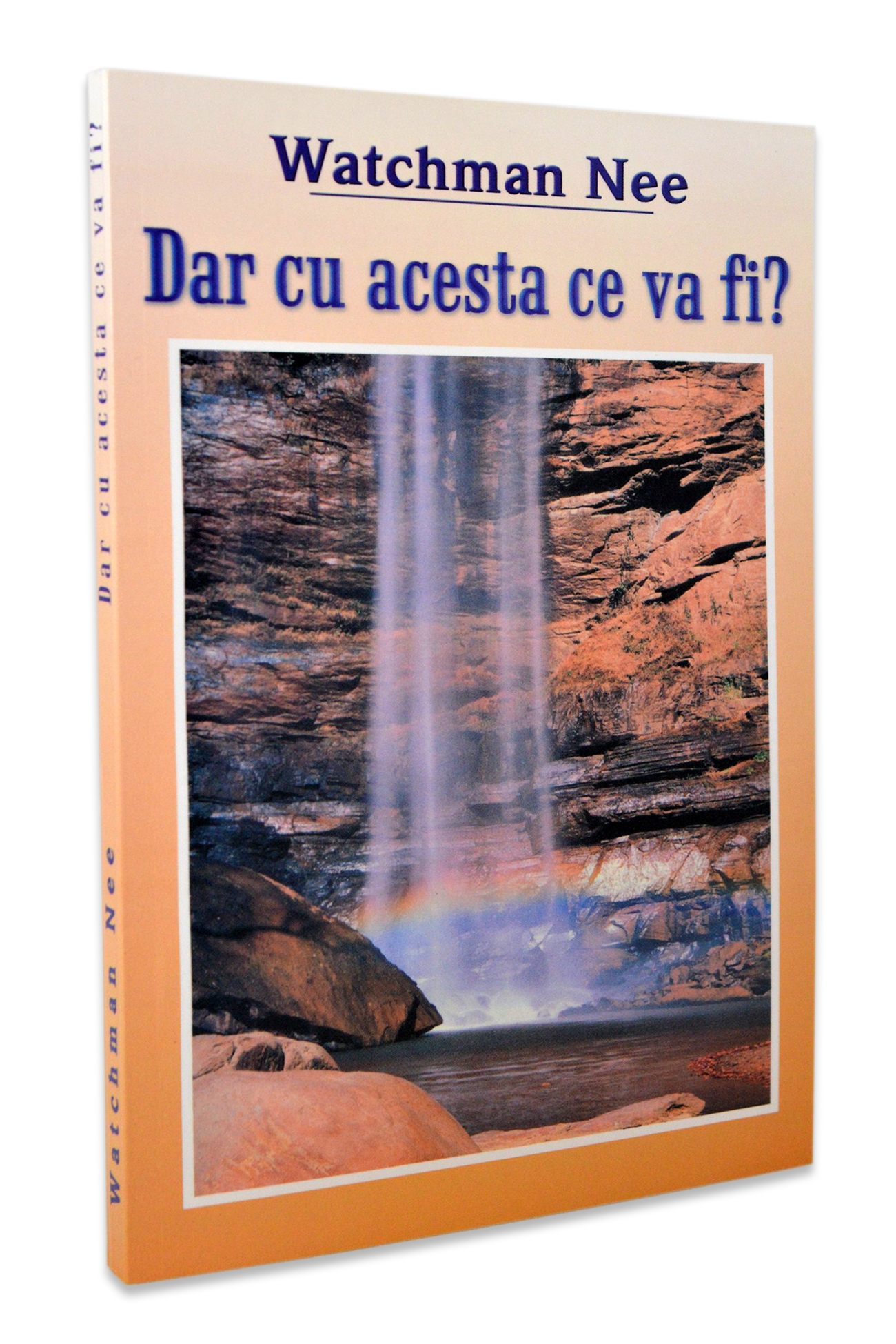 Dar cu acesta ce va fi? Dar cu acesta ce va fi?