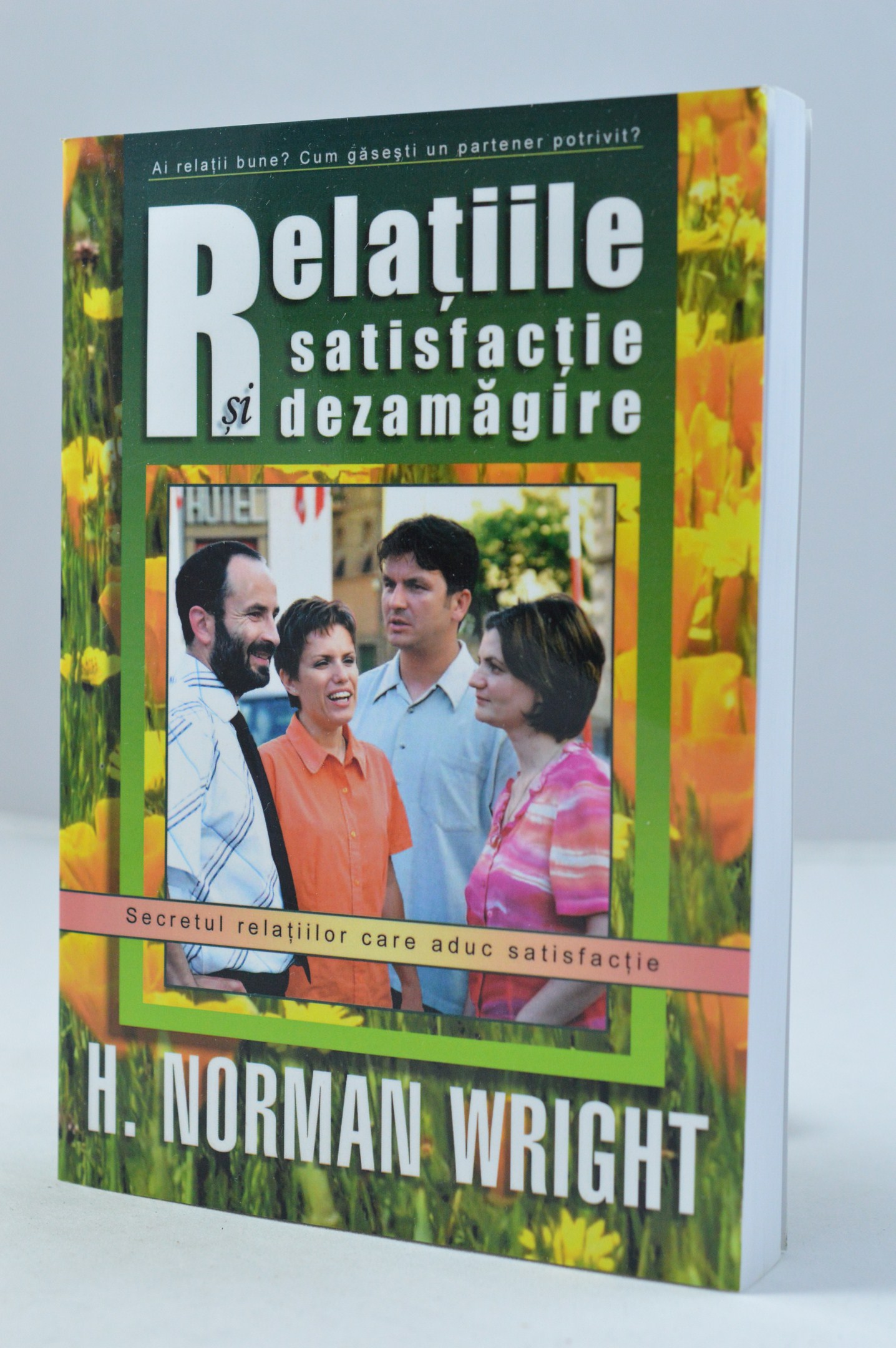 Relatiile: Satisfactie si dezamagire Relatiile: Satisfactie si dezamagire