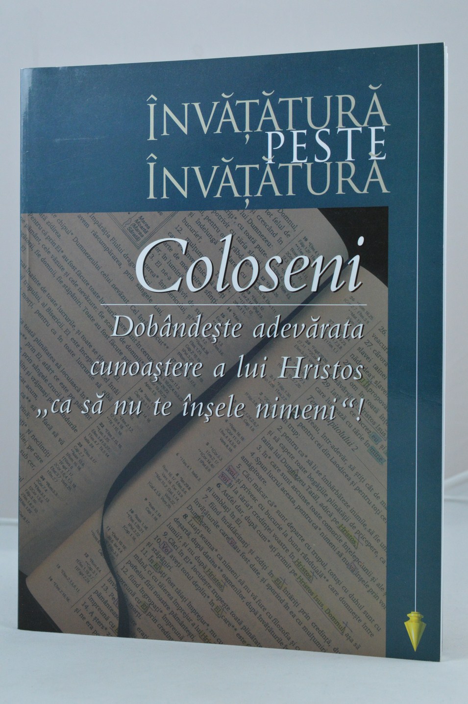Coloseni - Dobândește adevărata cunoaștere a lui Hristos! - Studii biblice