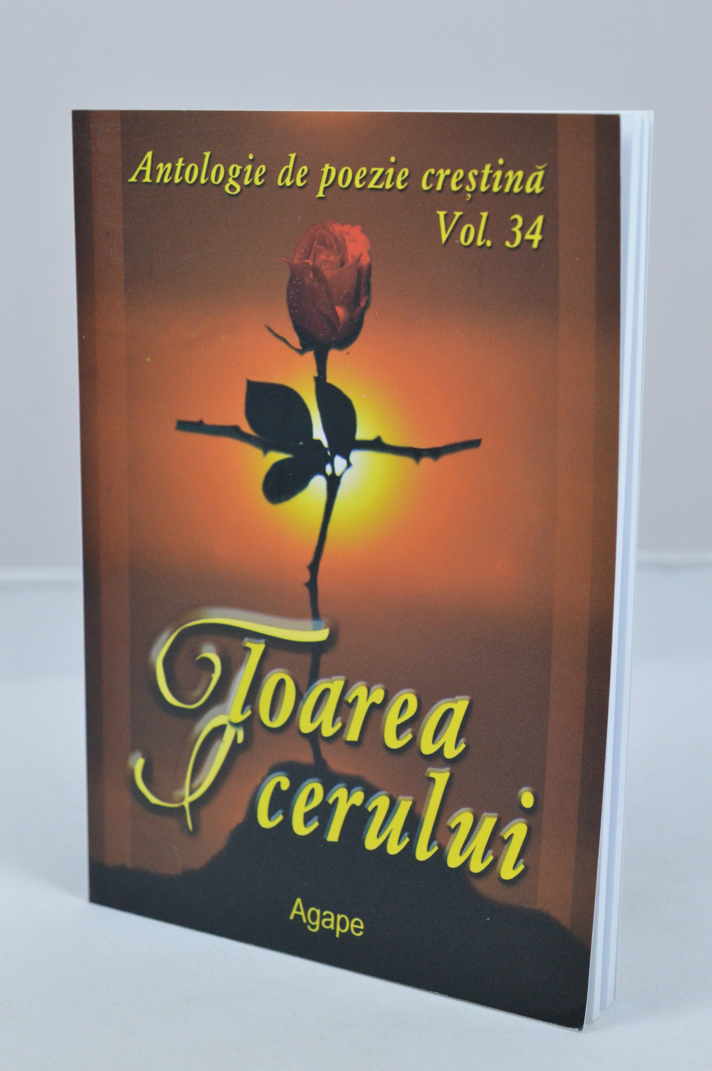 Floarea cerului - antologie de poezie crestina - vol.34 Floarea cerului - antologie de poezie crestina - vol.34