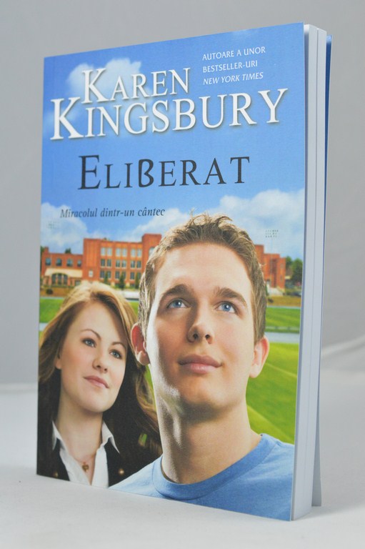 Eliberat. Miracolul dintr-un cantec - (Roman crestin) Eliberat. Miracolul dintr-un cantec - (Roman crestin)