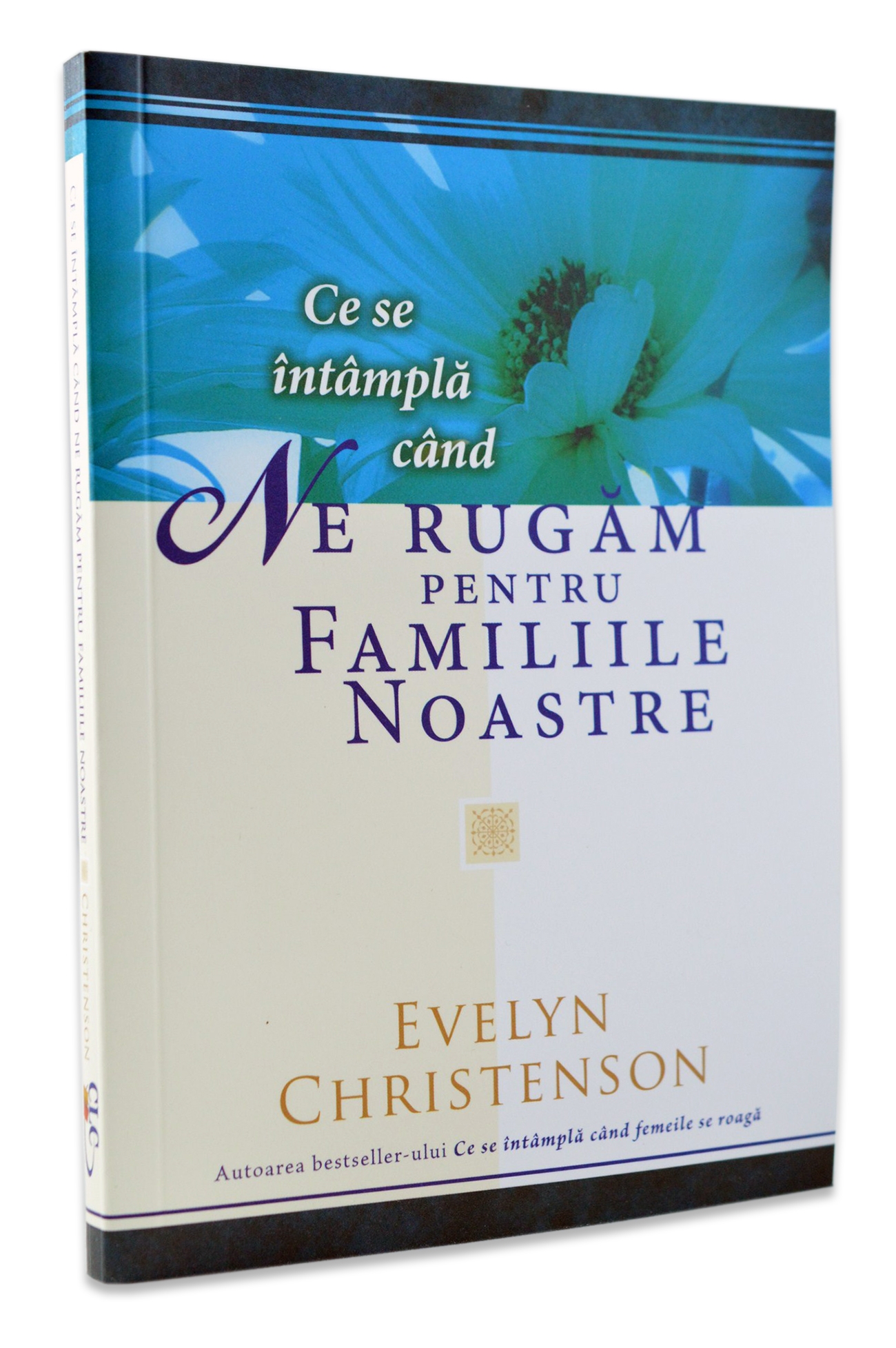 Ce se intampla cand ne rugam pentru familiile noastre Ce se intampla cand ne rugam pentru familiile noastre