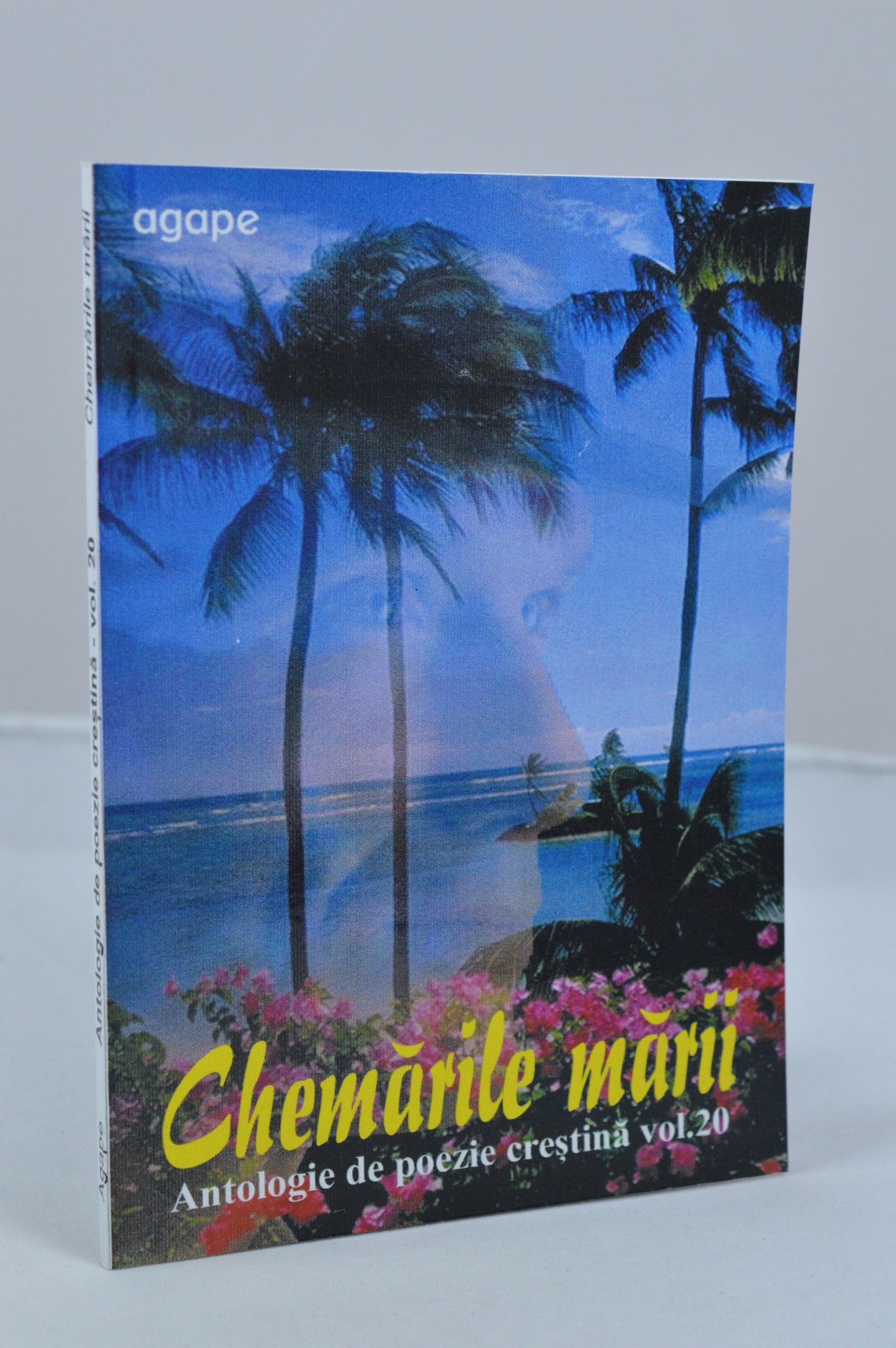 Chemarile marii - antologie de poezie crestina - vol.20 Chemarile marii - antologie de poezie crestina - vol.20