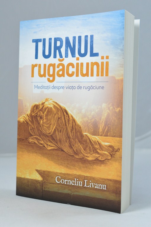 Turnul rugaciunii - 82 de eseuri devotionale