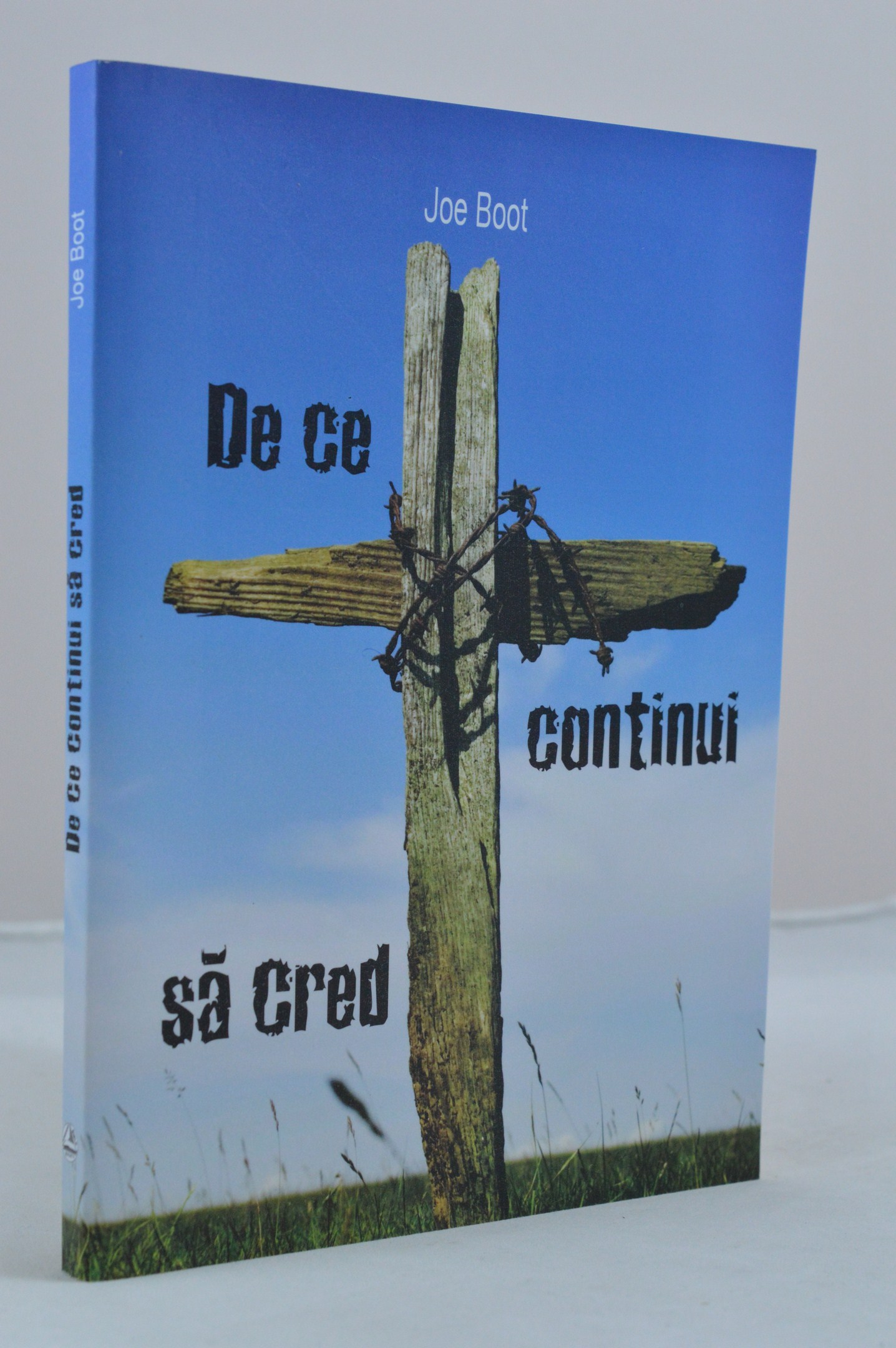 De ce continui sa cred De ce continui sa cred