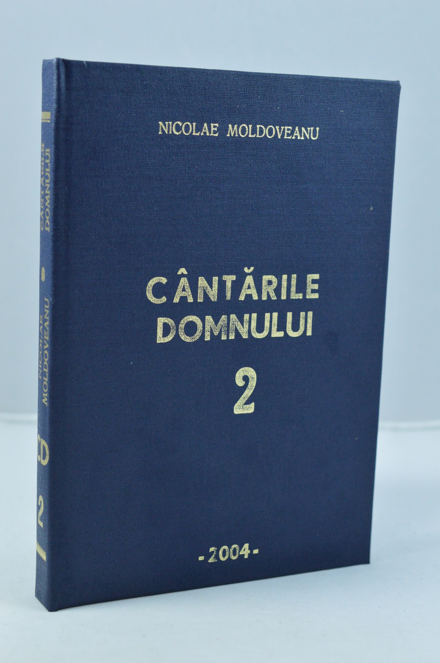 Cantarile Domnului de Nicolae Moldoveanu (vol.2) Cantarile Domnului de Nicolae Moldoveanu (vol.2)