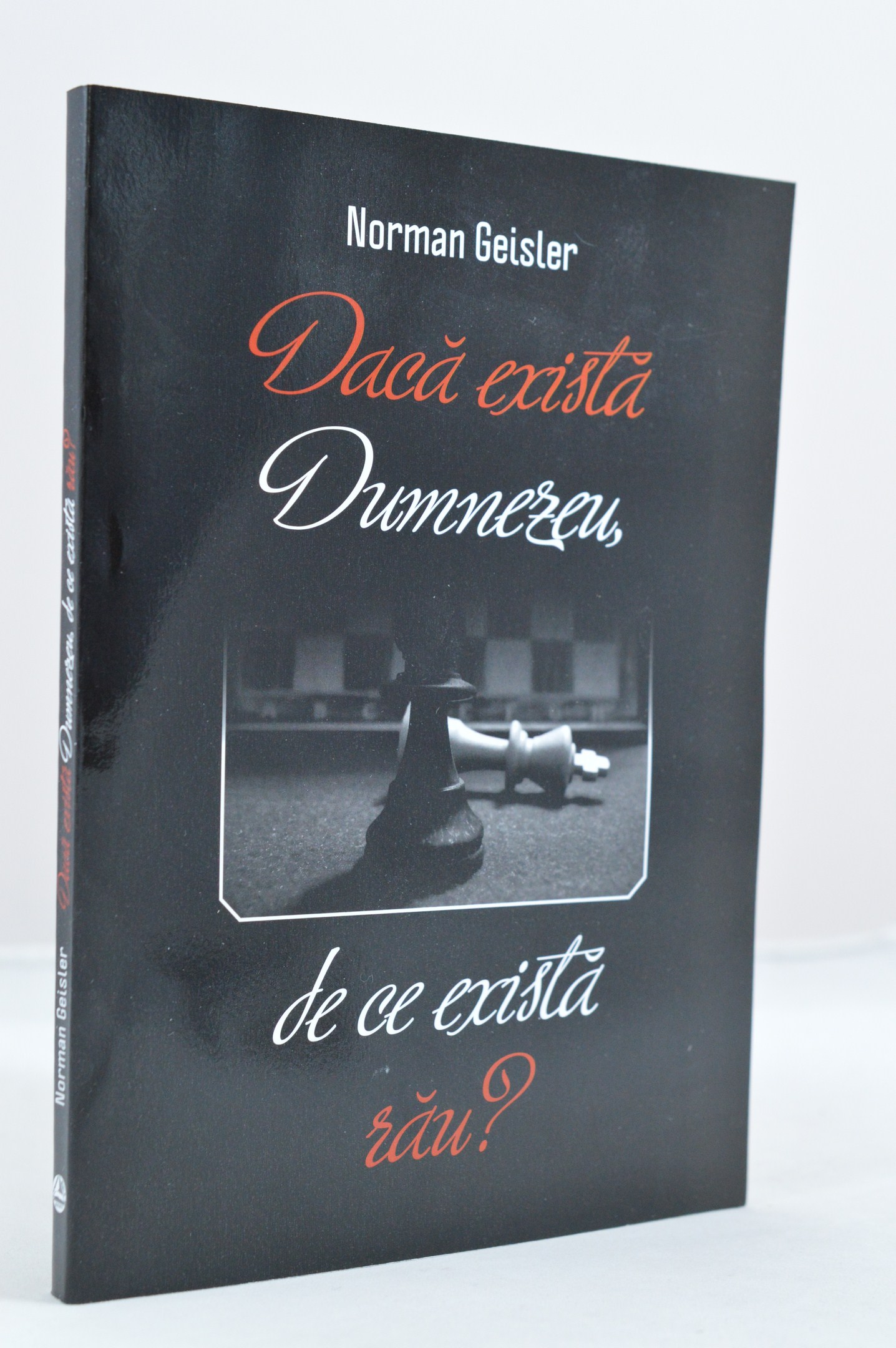 Daca exista Dumnezeu de ce exista rau?