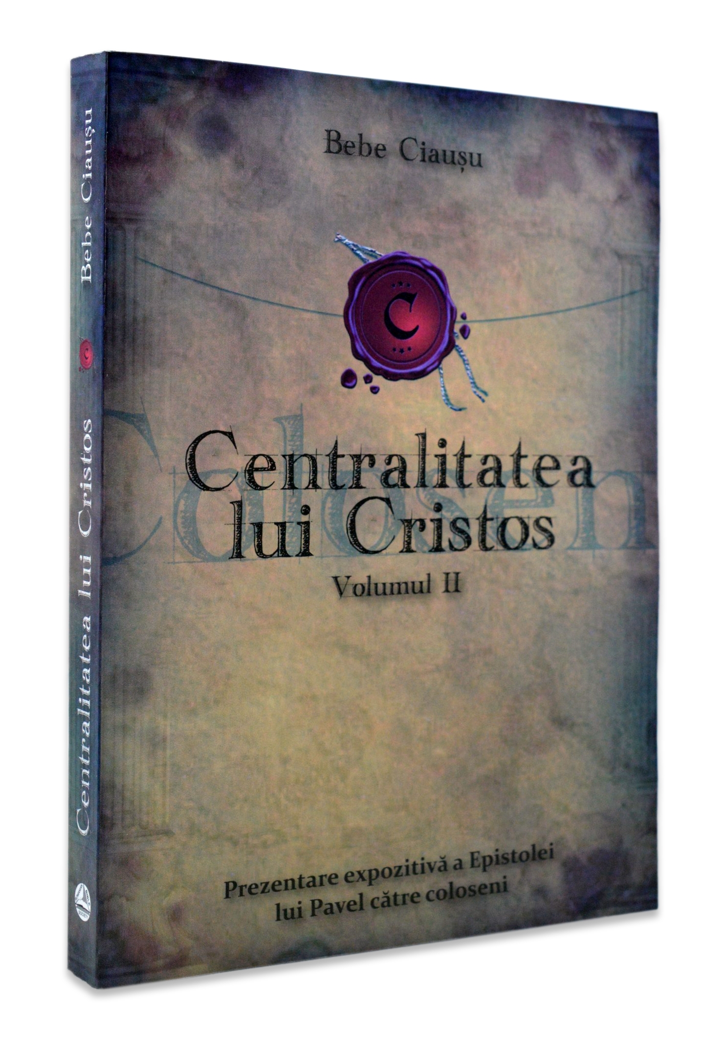 Centralitatea lui Cristos, vol. 2