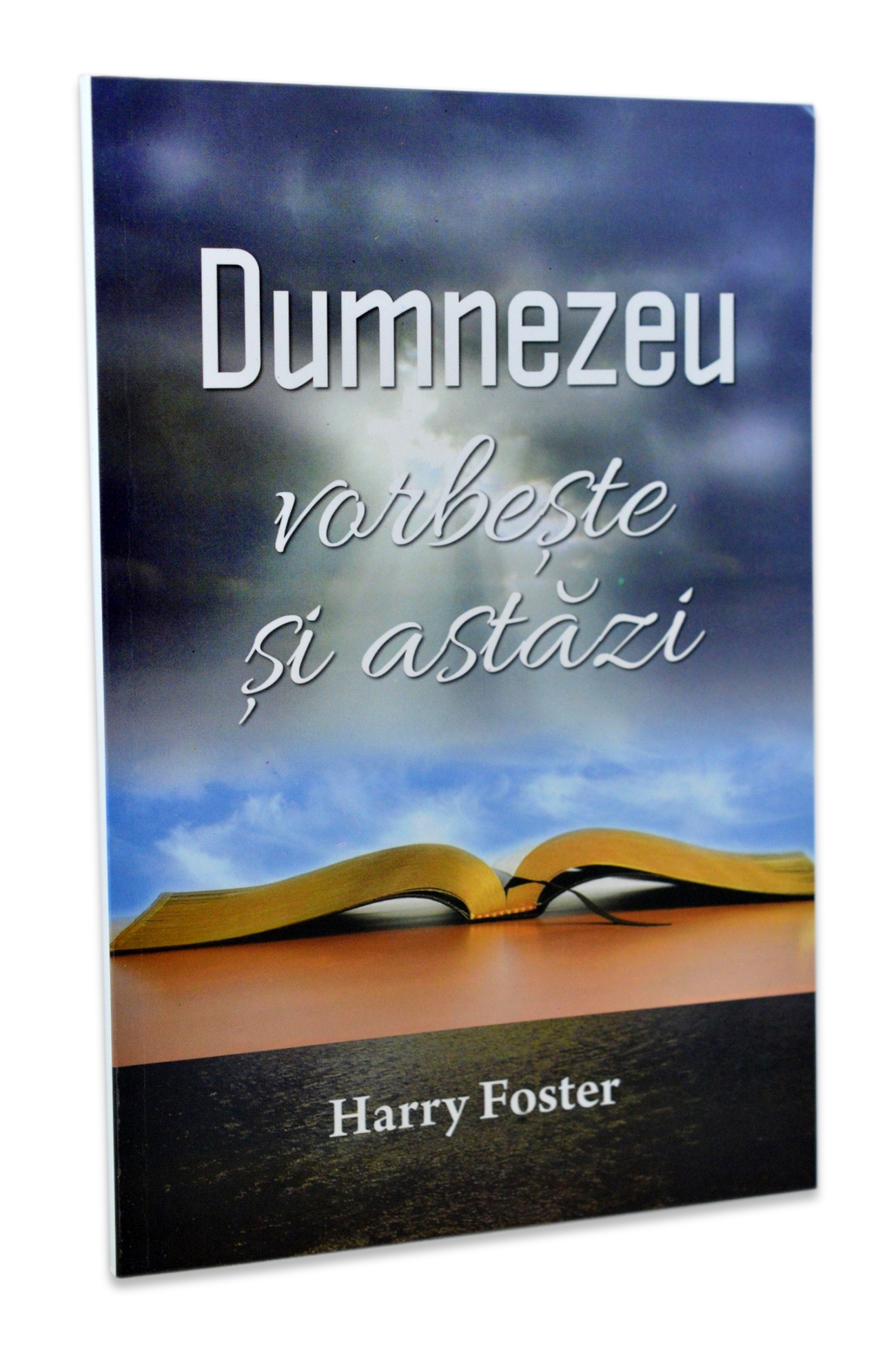Dumnezeu vorbeste si astazi - Dezvoltare spirituală Dumnezeu vorbeste si astazi - Dezvoltare spirituală